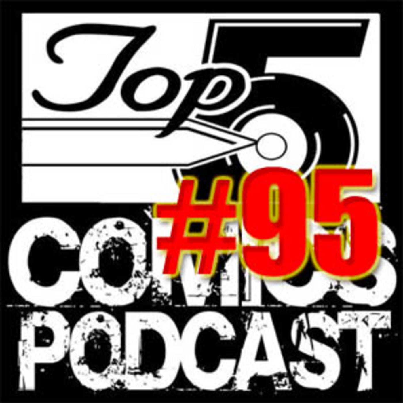 Top 5 Comics Podcast Ep. 95 Season 5