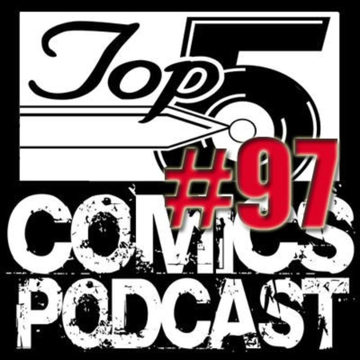 Top 5 Comics Podcast Episode 97 – Season 5