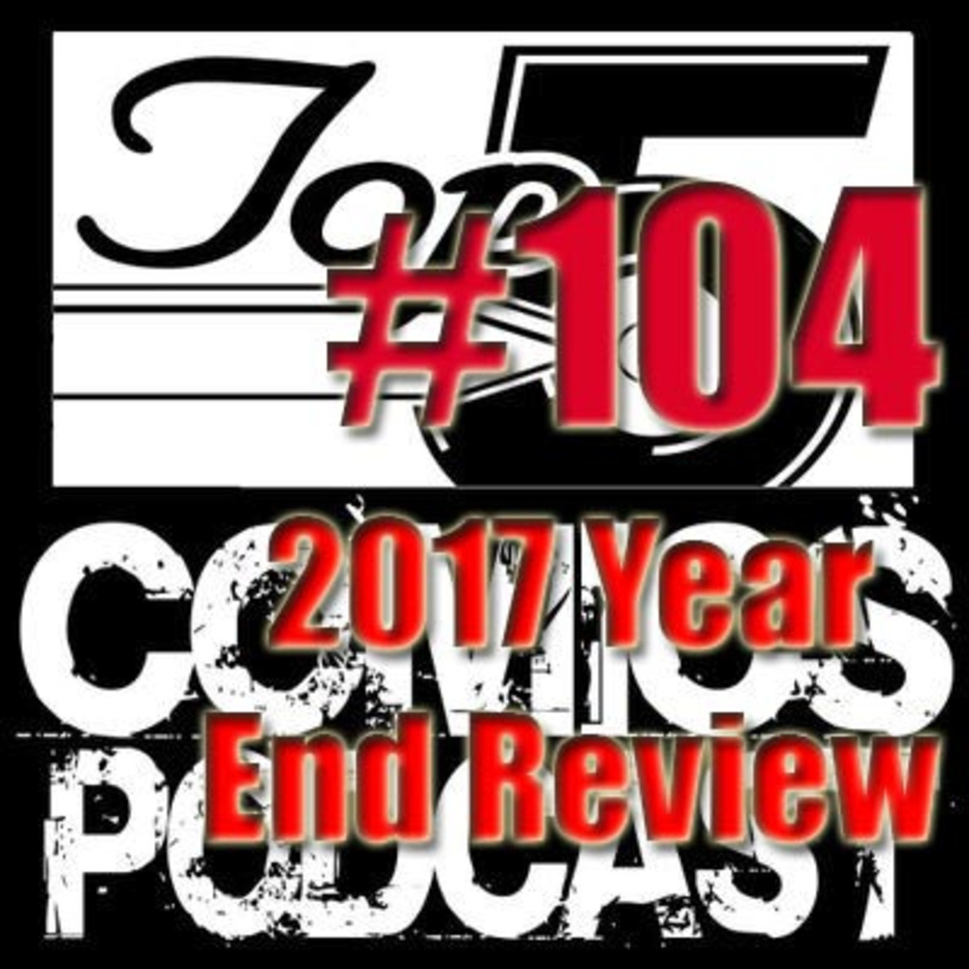 Top 5 Comics Podcast Episode 104 – Season 5