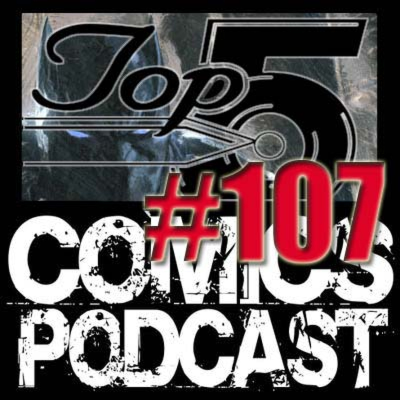 Top 5 Comics Podcast Episode 107 – Season 6