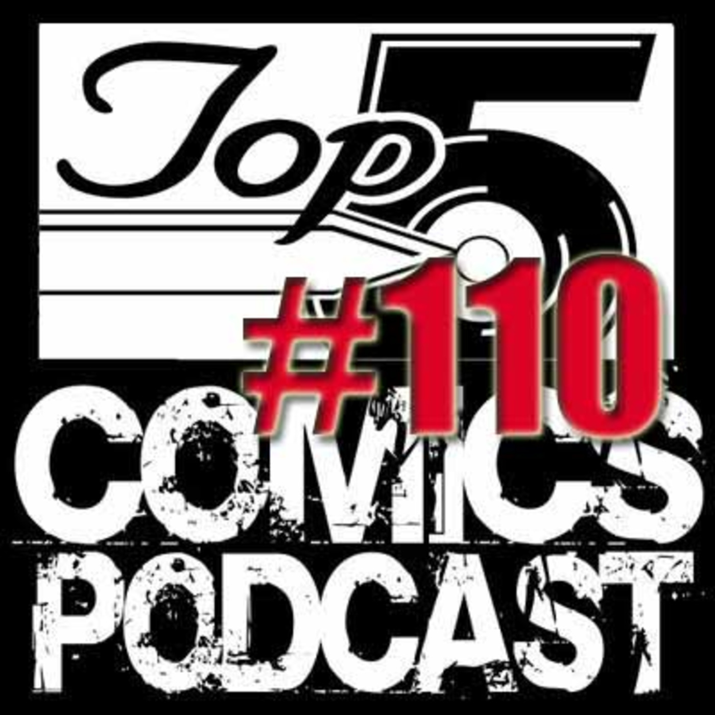 Top 5 Comics Podcast Episode 110 – Season 6