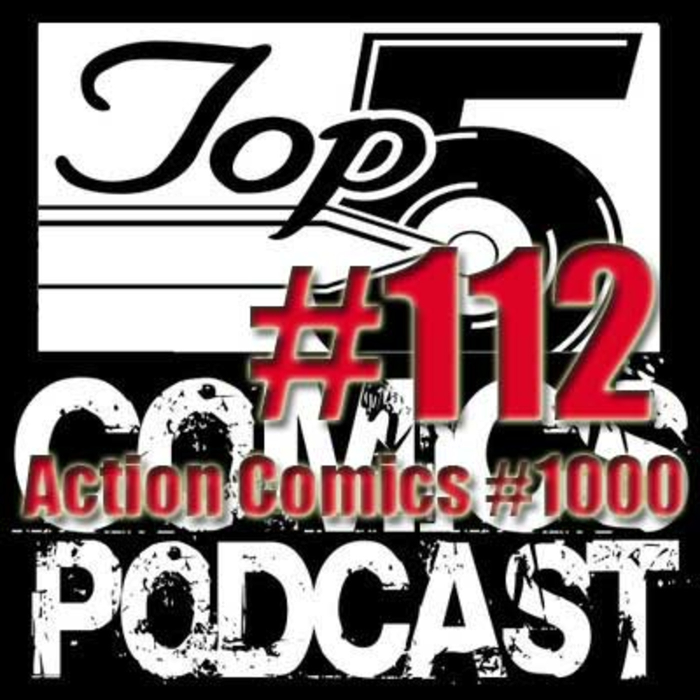 Top 5 Comics Podcast Episode 112 – Season 6