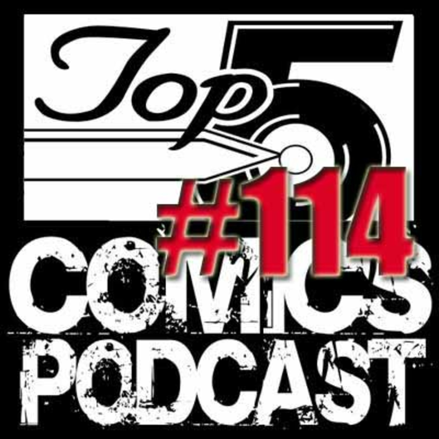 Top 5 Comics Podcast Episode 114