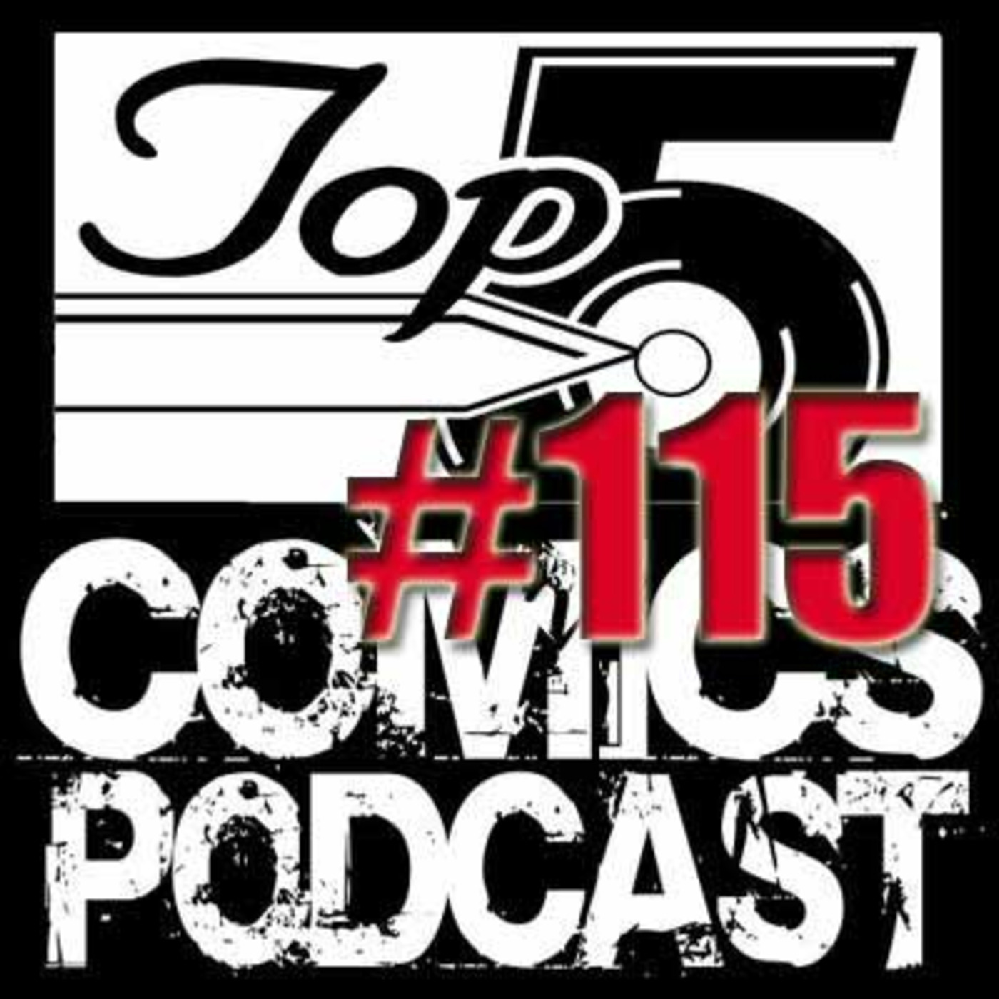 Top 5 Comics Podcast Episode 115 – Season 6