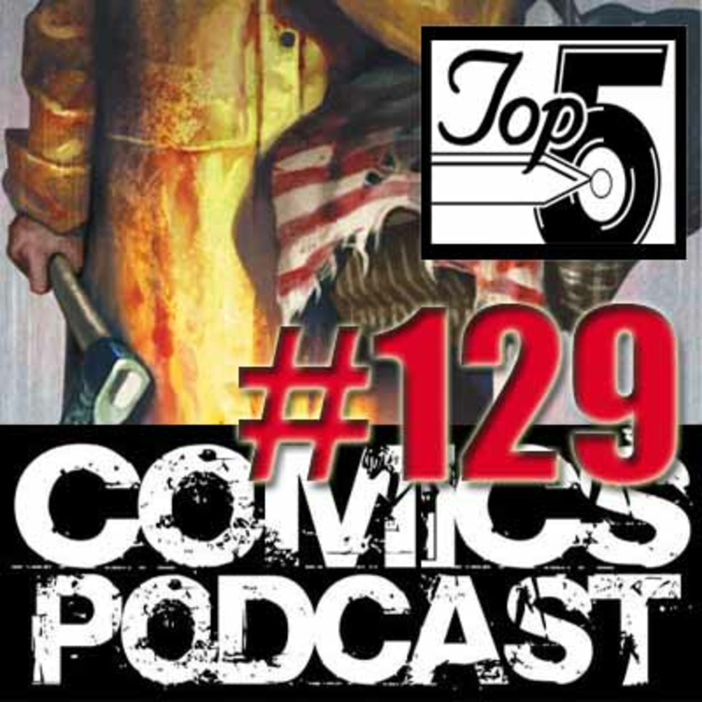 Top 5 Comics Podcast - Episode 129 - Basketful Of Heads