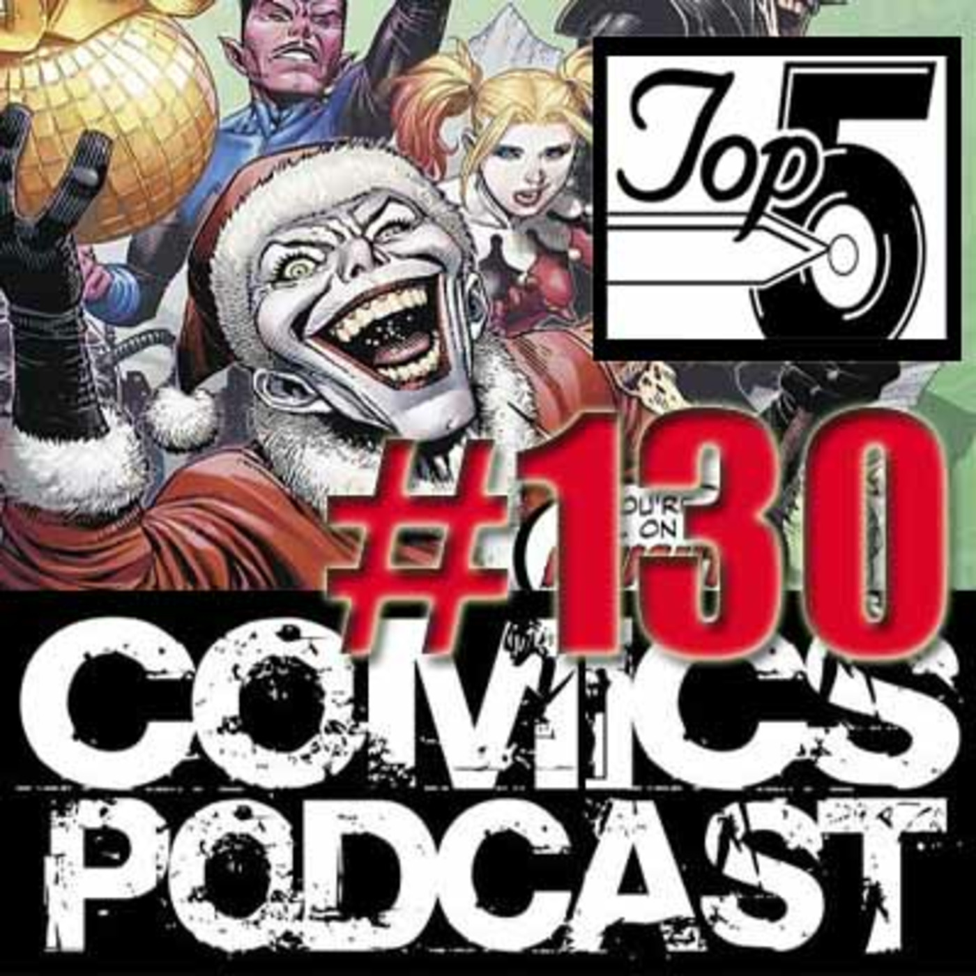 Top 5 Comics Podcast - Episode 130 - New Year's Evil