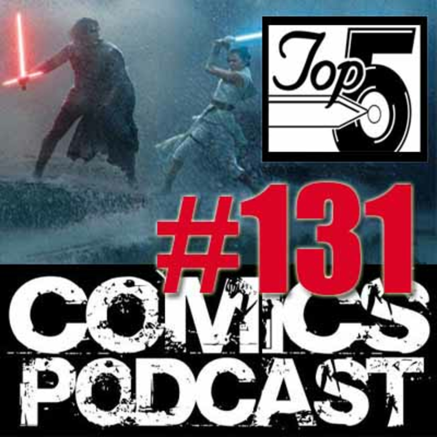 Top 5 Comics Podcast - Episode 131 Rise Of Skywalker