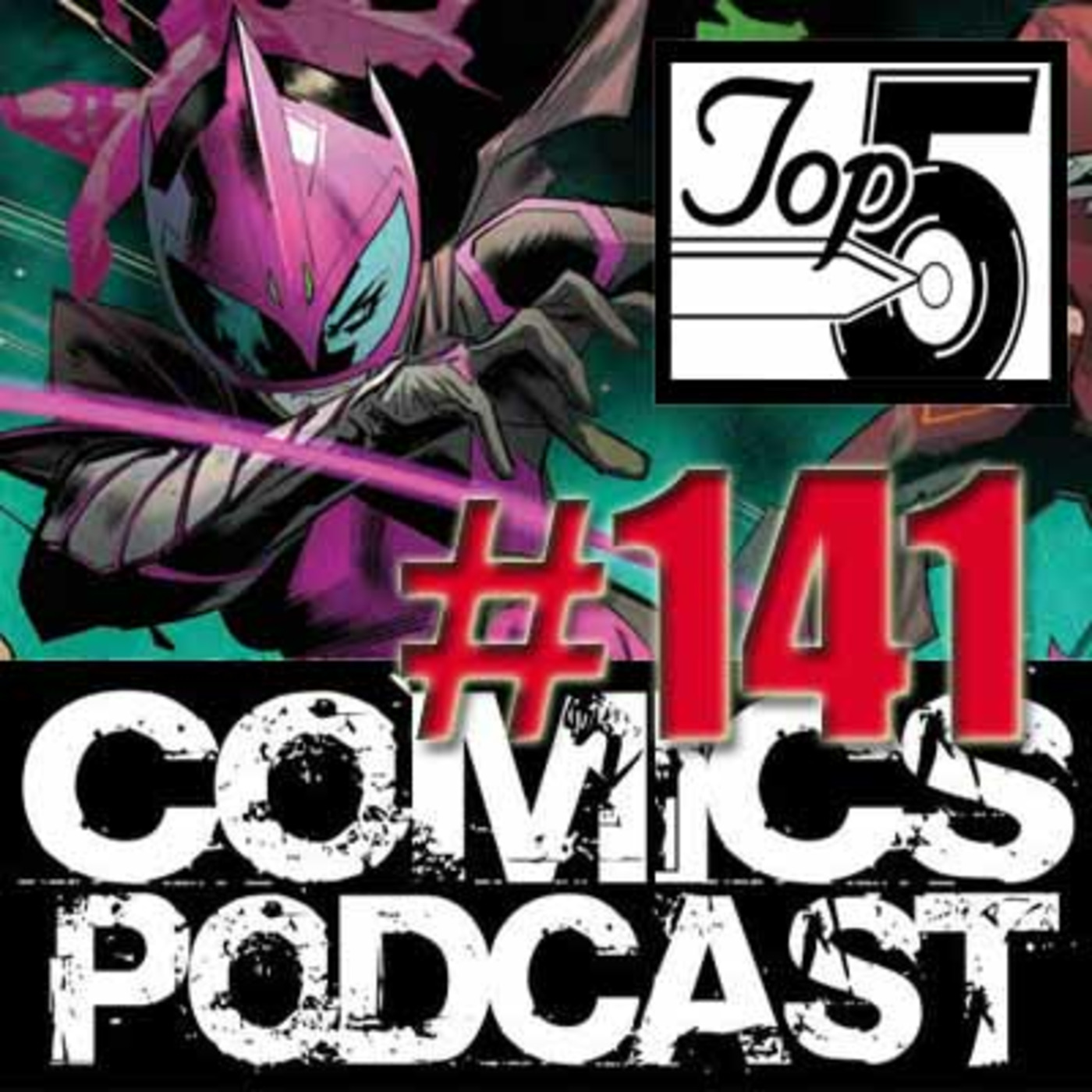 Top 5 Comics Podcast - Episode 141 - Ranger Slayer