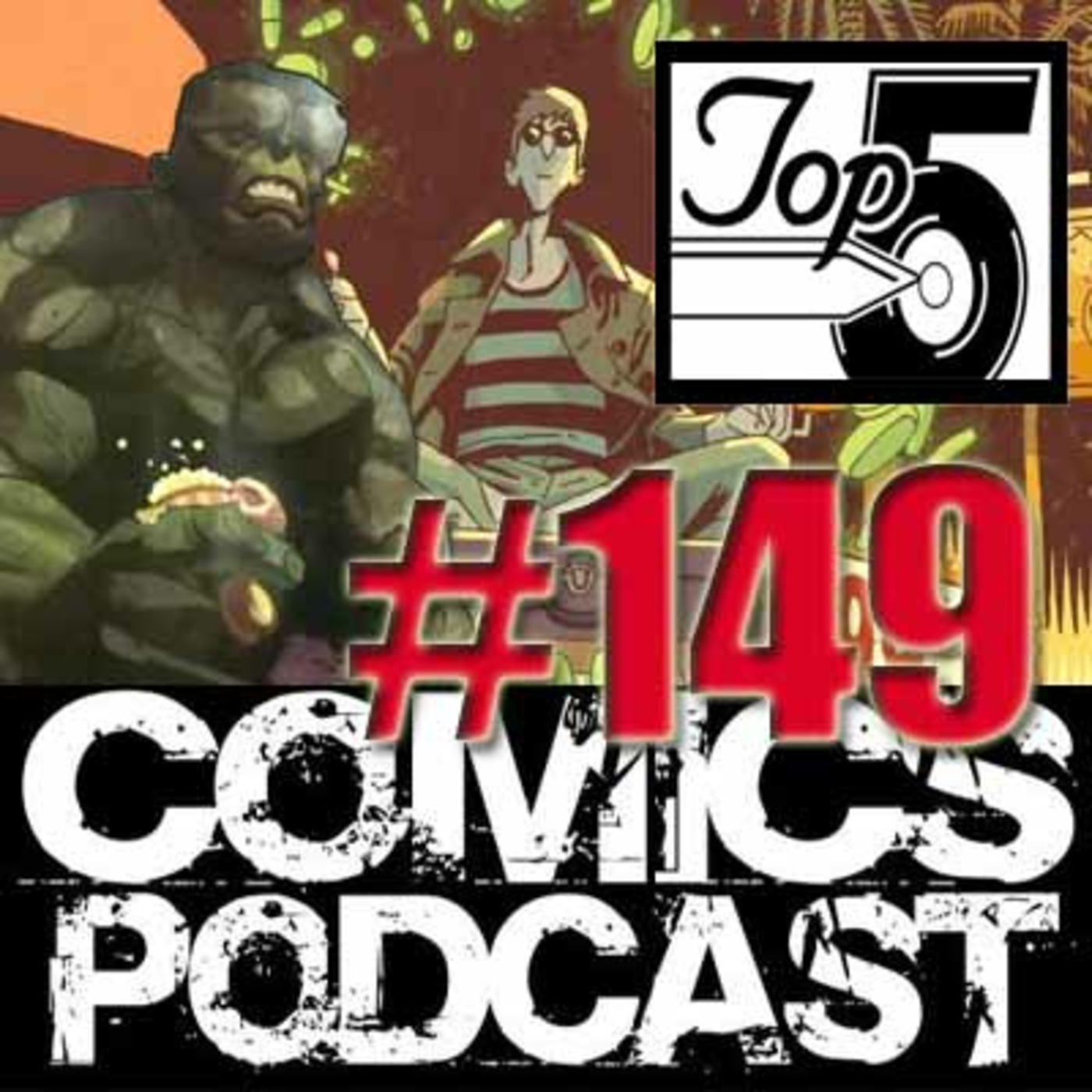 Top 5 Comics Podcast - Episode 149 - Umbrella Hulk