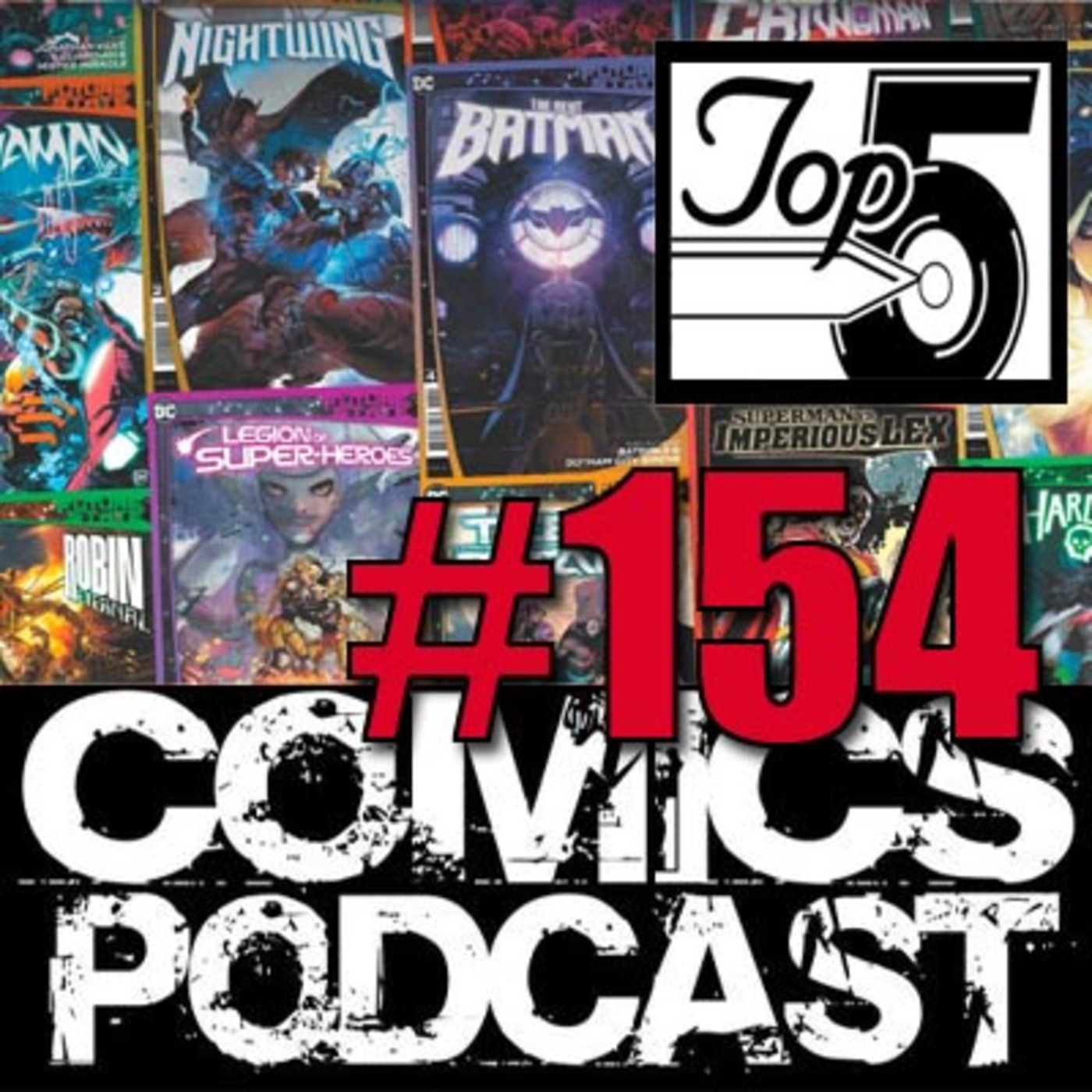 Top 5 Comics Podcast - Episode 154 – DC Future State