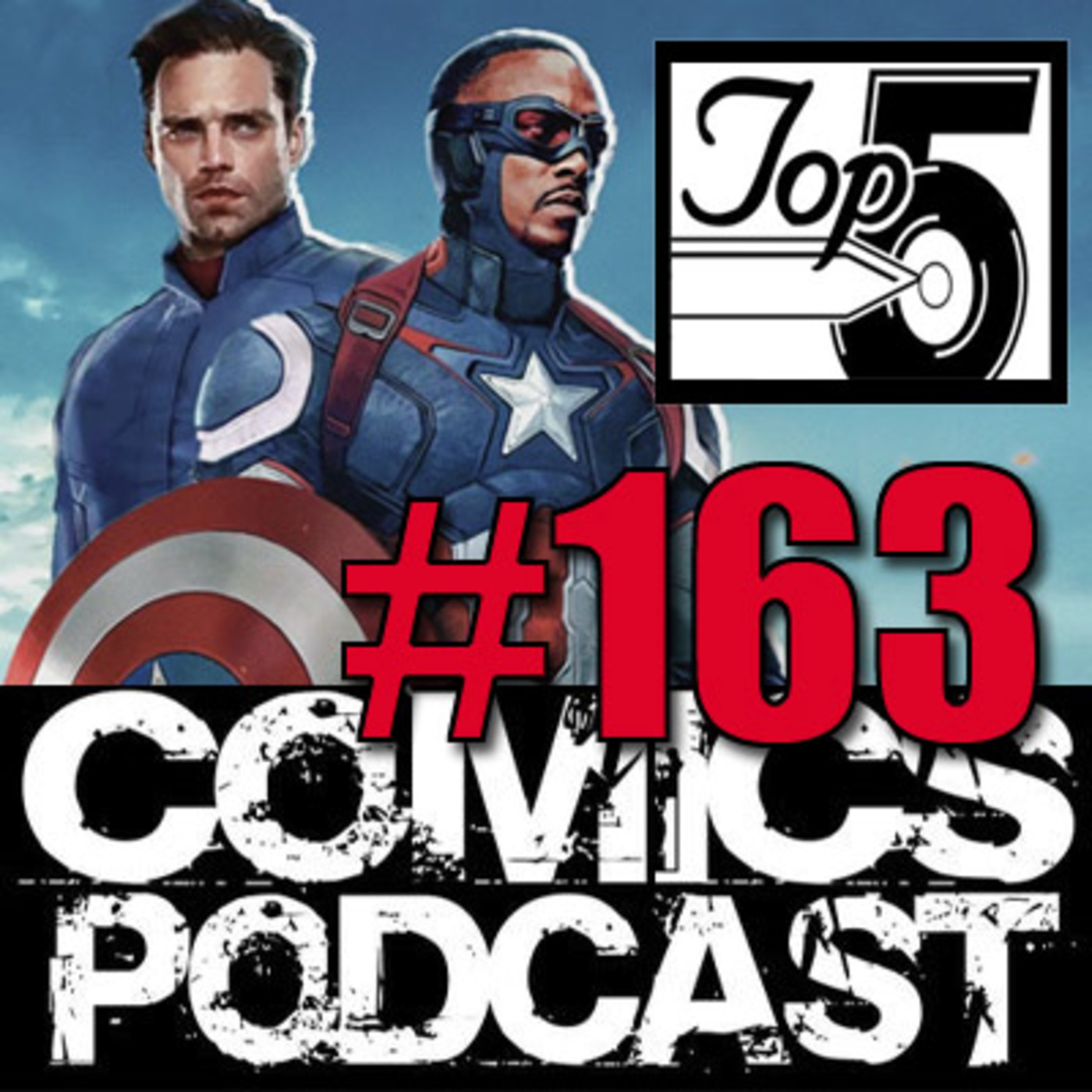 Top 5 Comics Podcast - Episode 163 – Falcon and the Winter Solider