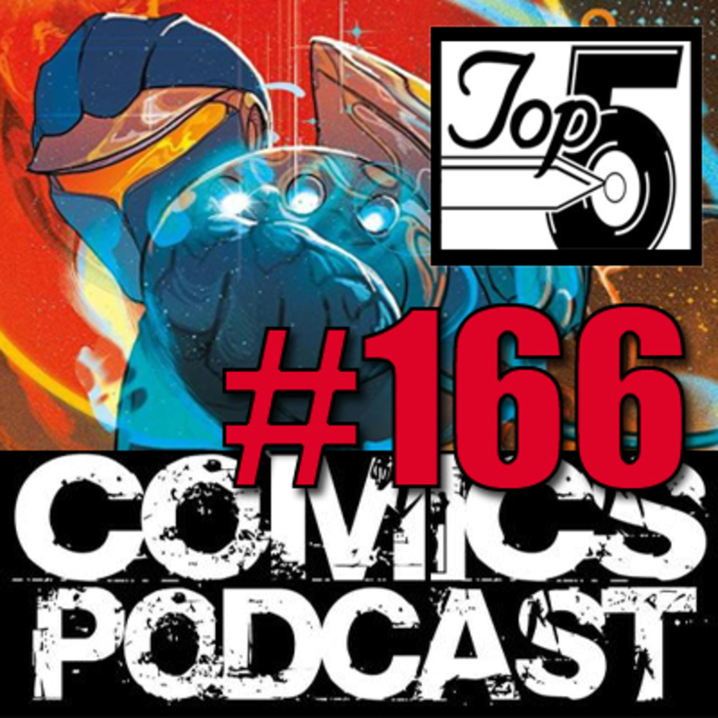 Top 5 Comics Podcast - Episode 166 – Crush, Lobo and the Blue Flame