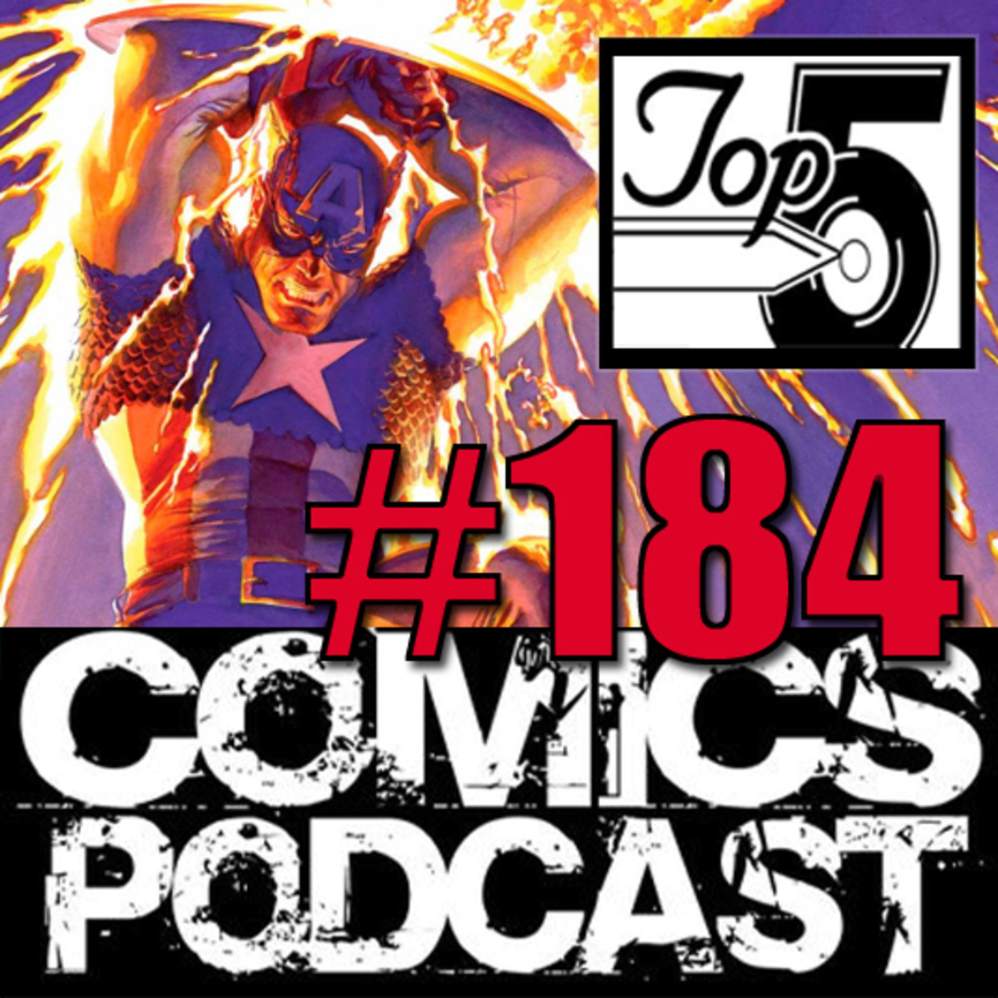 Episode 184: Top 5 Comics Podcast - Episode 184 - Batman Beyond, Alice, Captain America and interview @ Wonder Con