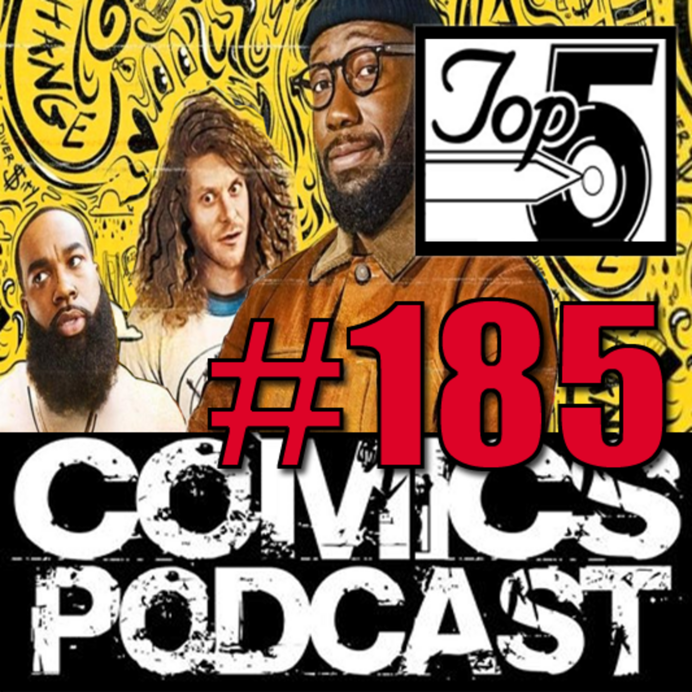 Episode 185: Top 5 Comics Podcast - Episode 185 - Top 5 Comics Picks of the Week and Woke TV Show from @ Wonder Con