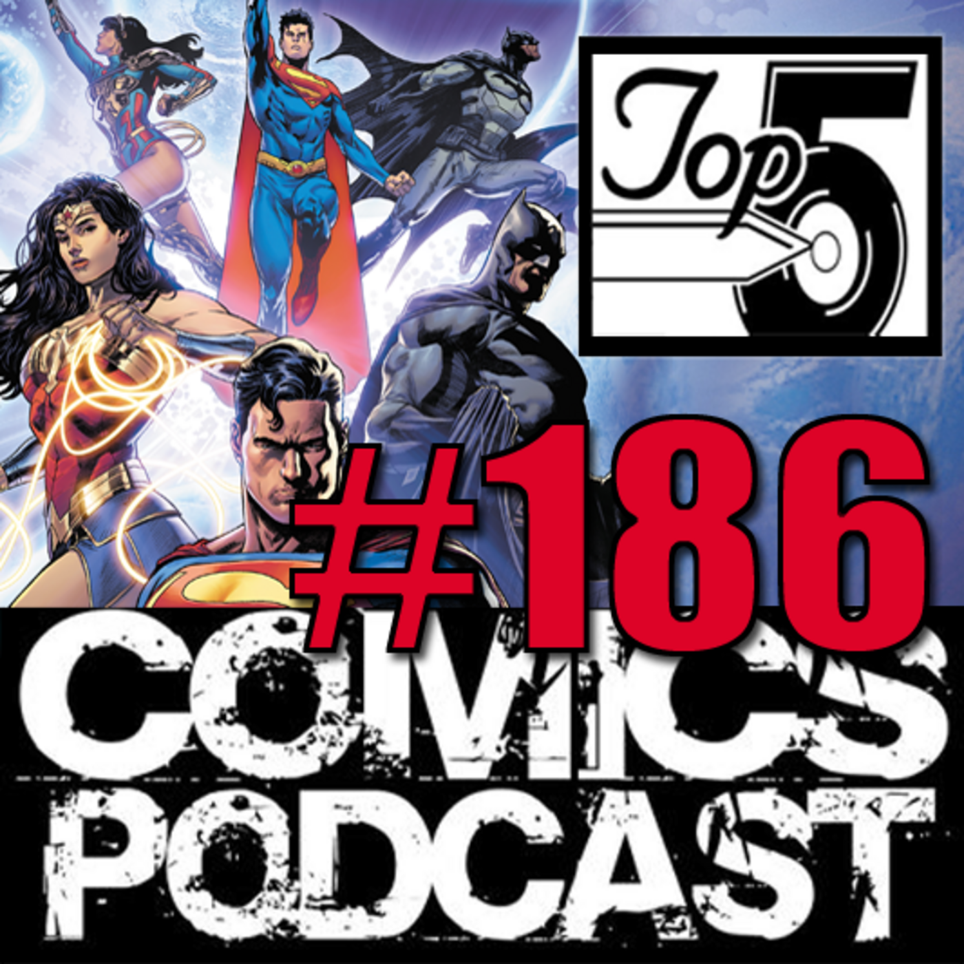 Episode 186: Top 5 Comics Podcast - Episode 186 - David Mack @WonderCon , Judgment Day, Dark Crisis