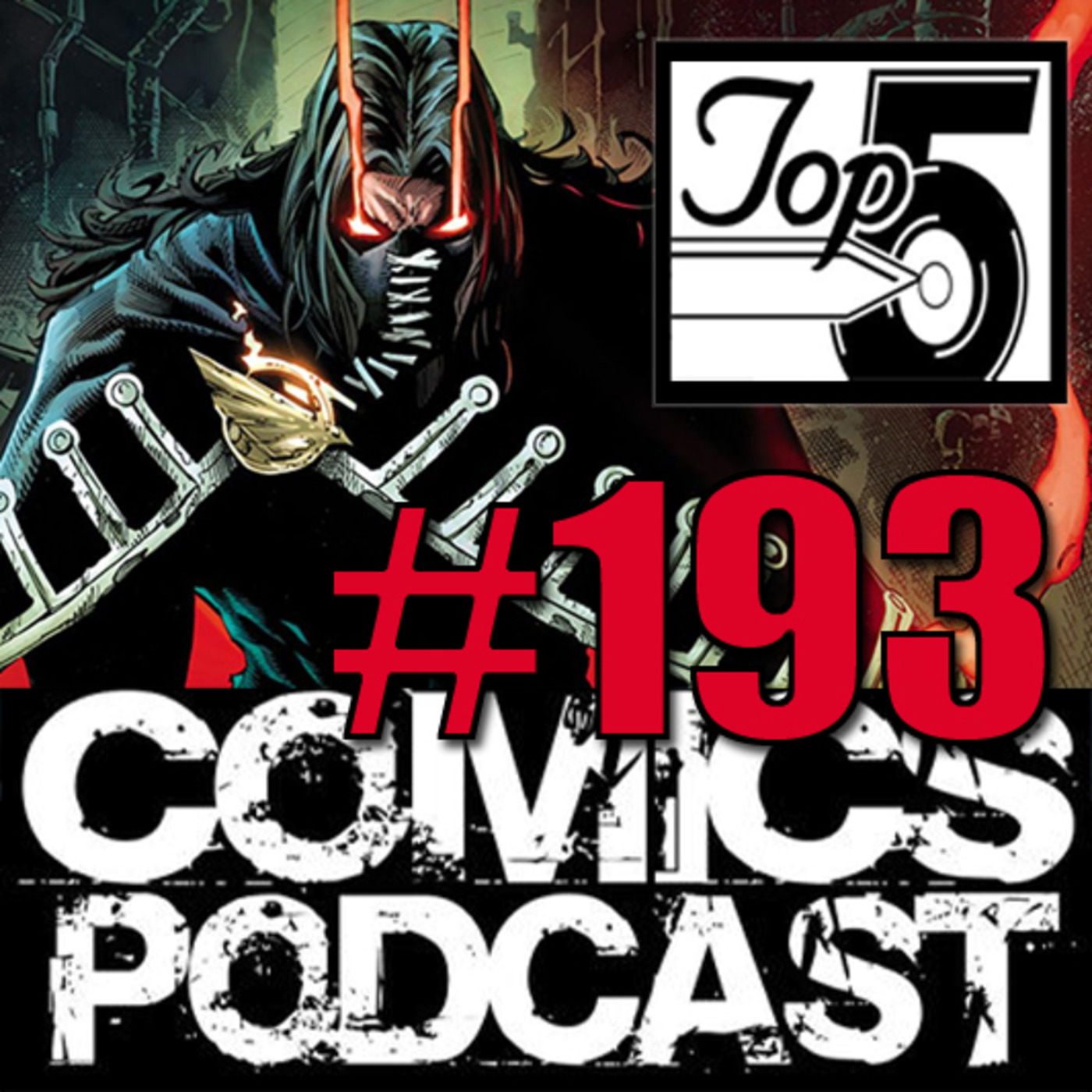 Episode 193: Top 5 Comics Podcast - Episode 193 - Vanish #1, Sgt Rock, X-Terminators and Ben Templesmith