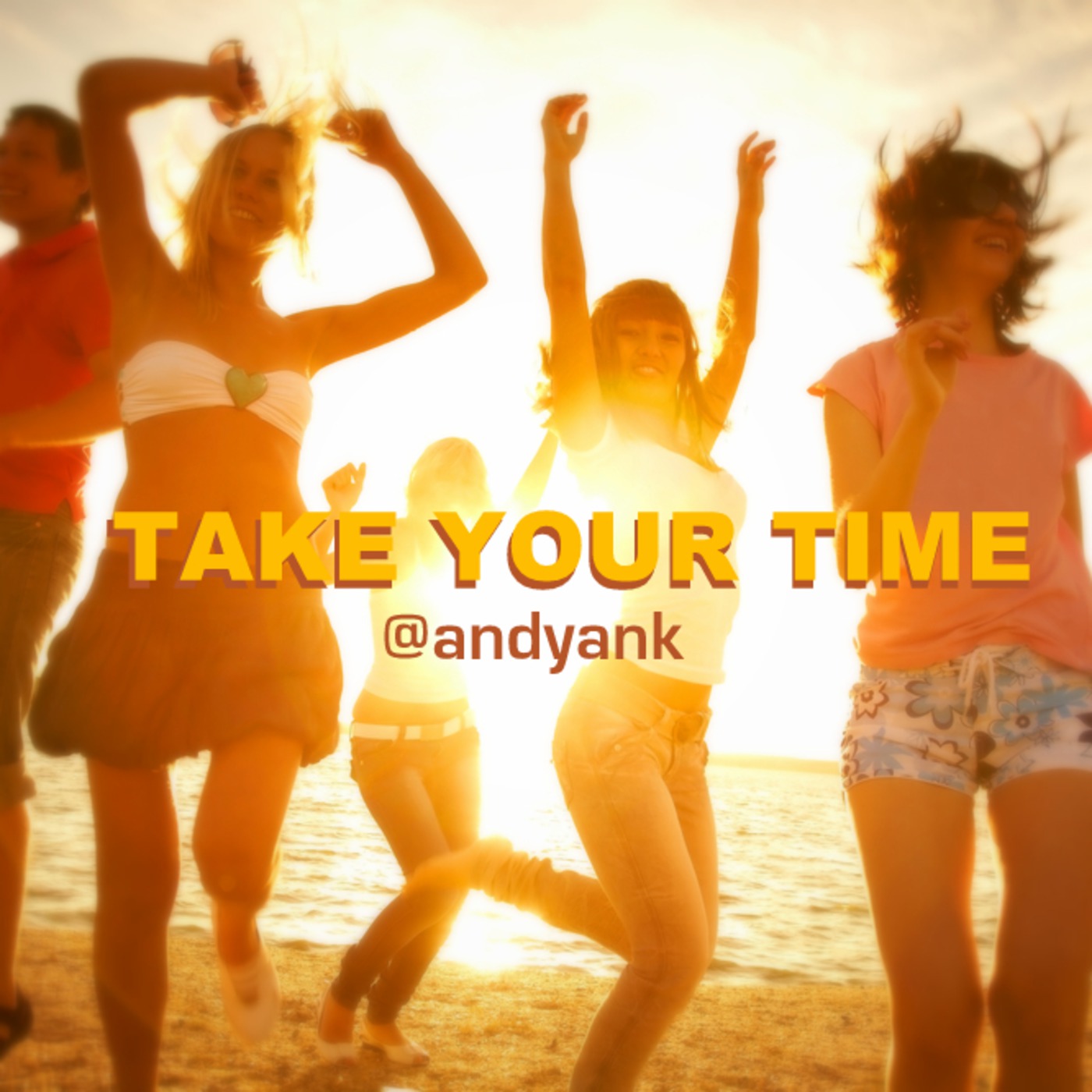 Take Your Time Take Your Time