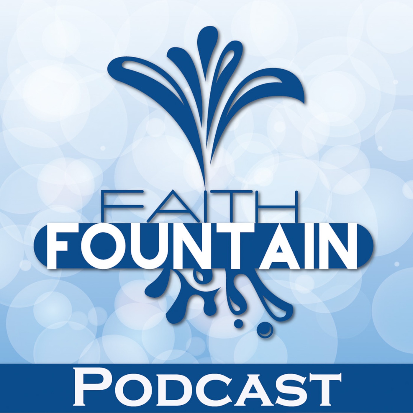 The Faith Fountain Podcast