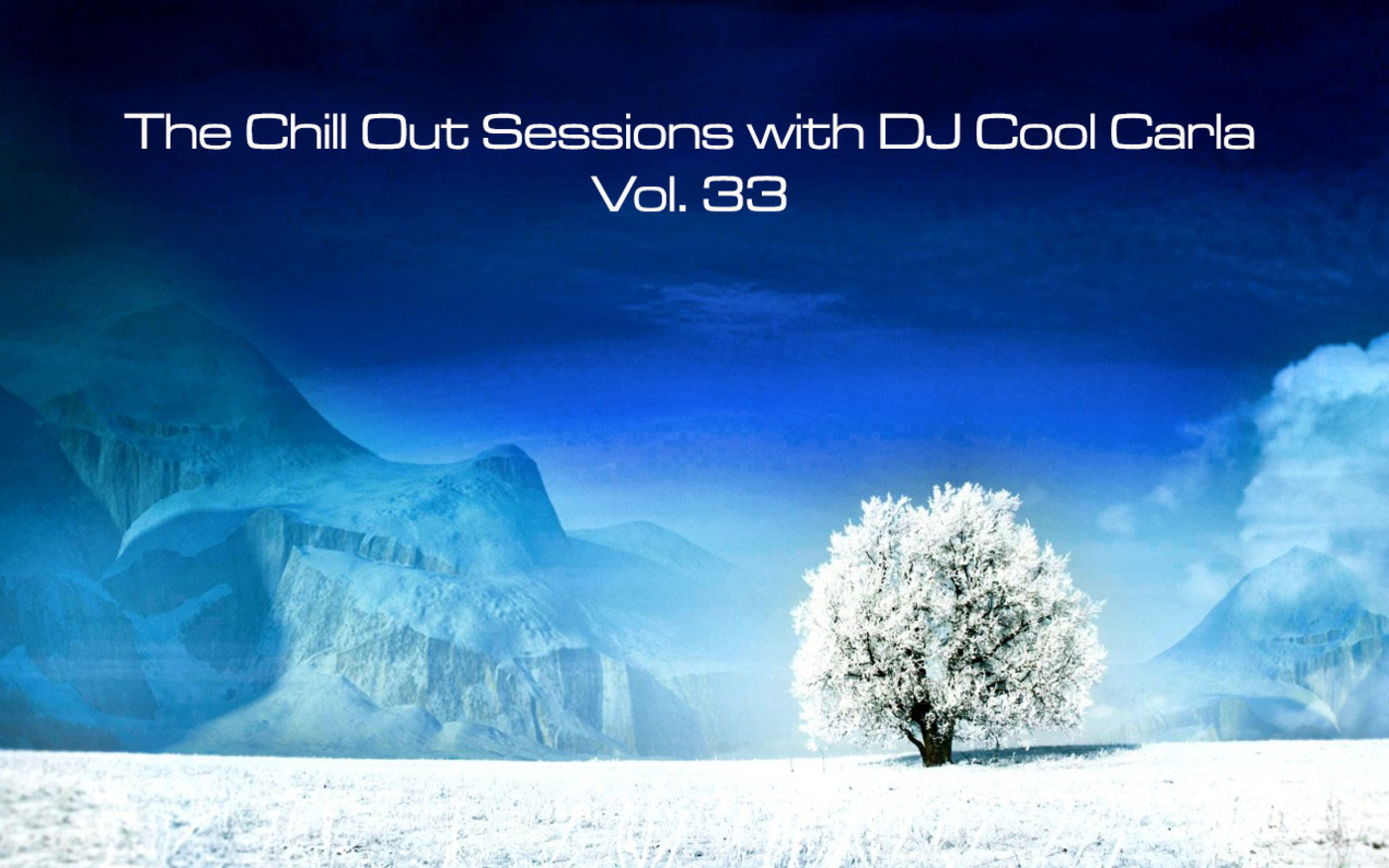 The Chill Out Sessions with DJ Cool Carla Vol 33