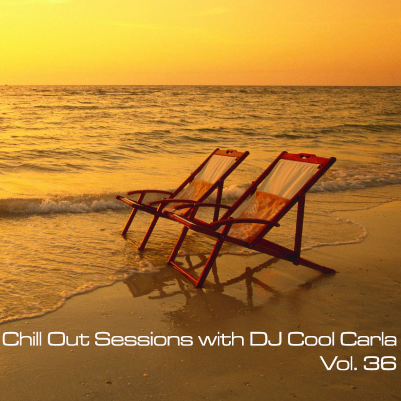 The Chill Out Sessions with DJ Cool Carla Vol 36