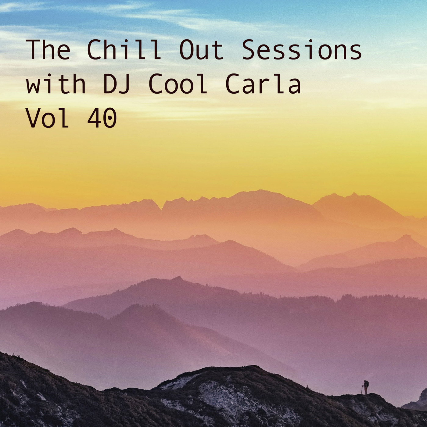 Episode 40: The Chill Out Sessions with DJ Cool Carla Vol 40