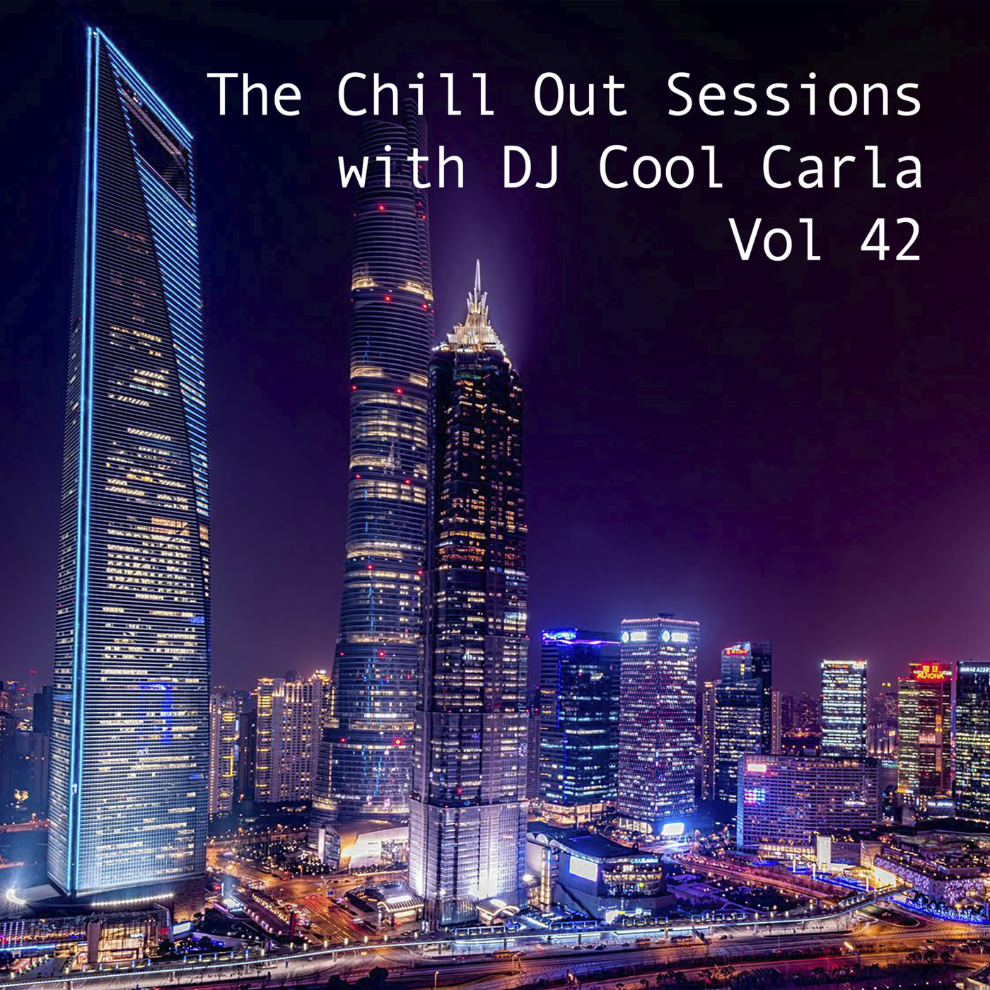 Episode 42: The Chill Out Sessions with DJ Cool Carla Vol 42