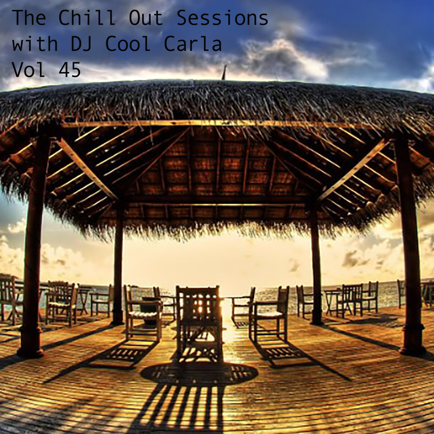 Episode 45: The Chill Out Sessions with DJ Cool Carla Vol 45