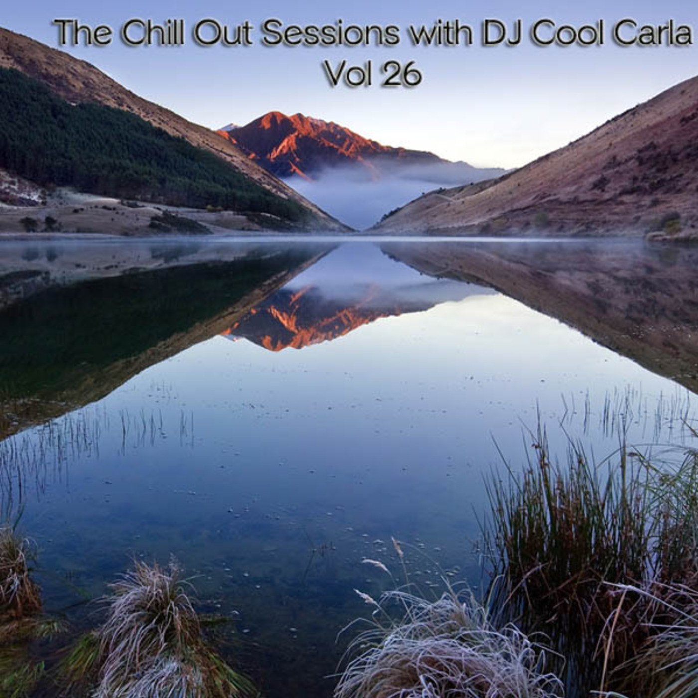 The Chill Out Sessions Vol 26 with DJ Cool Carla
