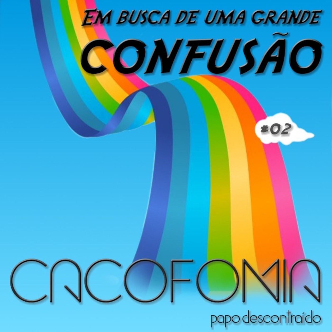#02 - Em busca de muita confusão