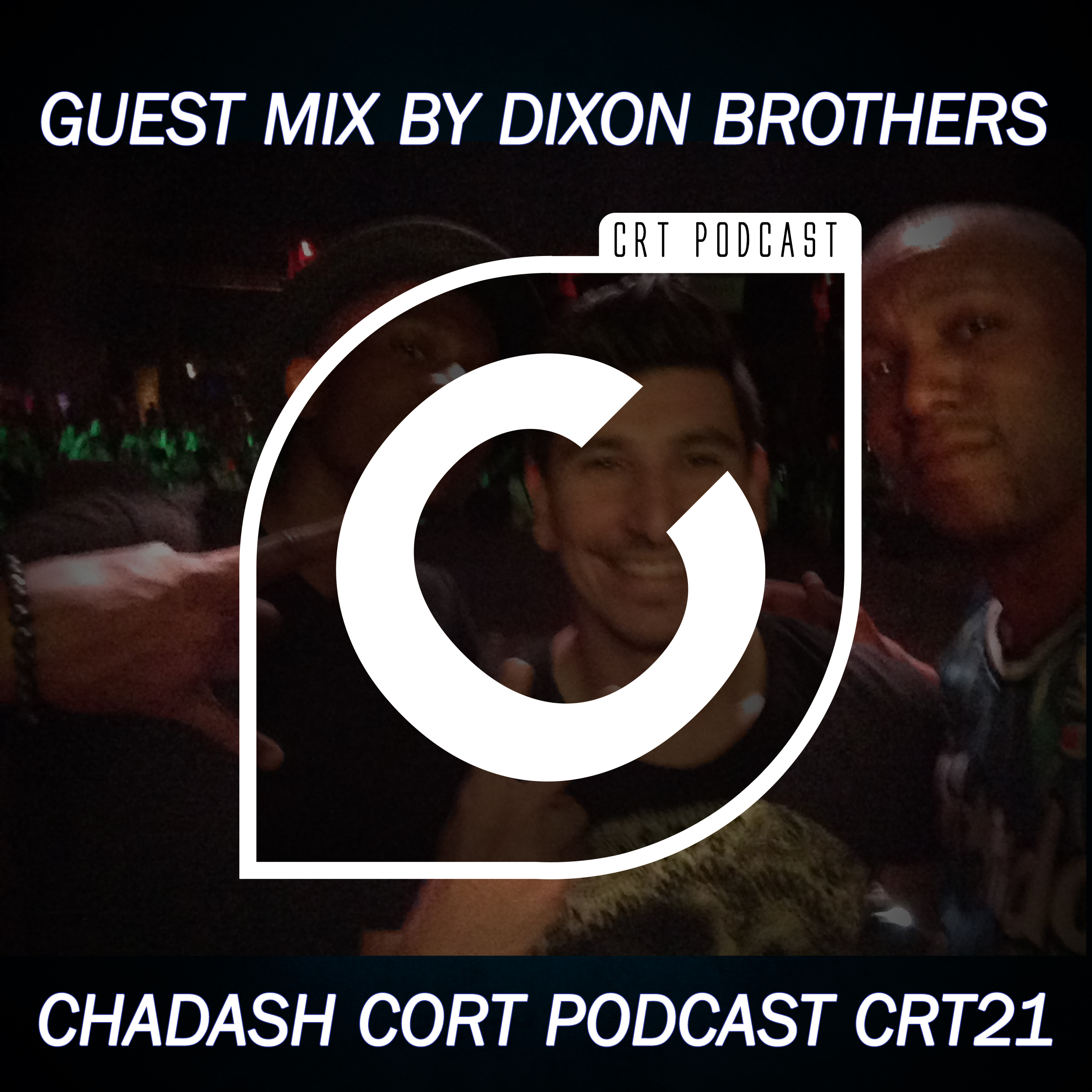 Chadash Cort September Podcast 2014-CRT21 Guest Mix By Dixon Brothers