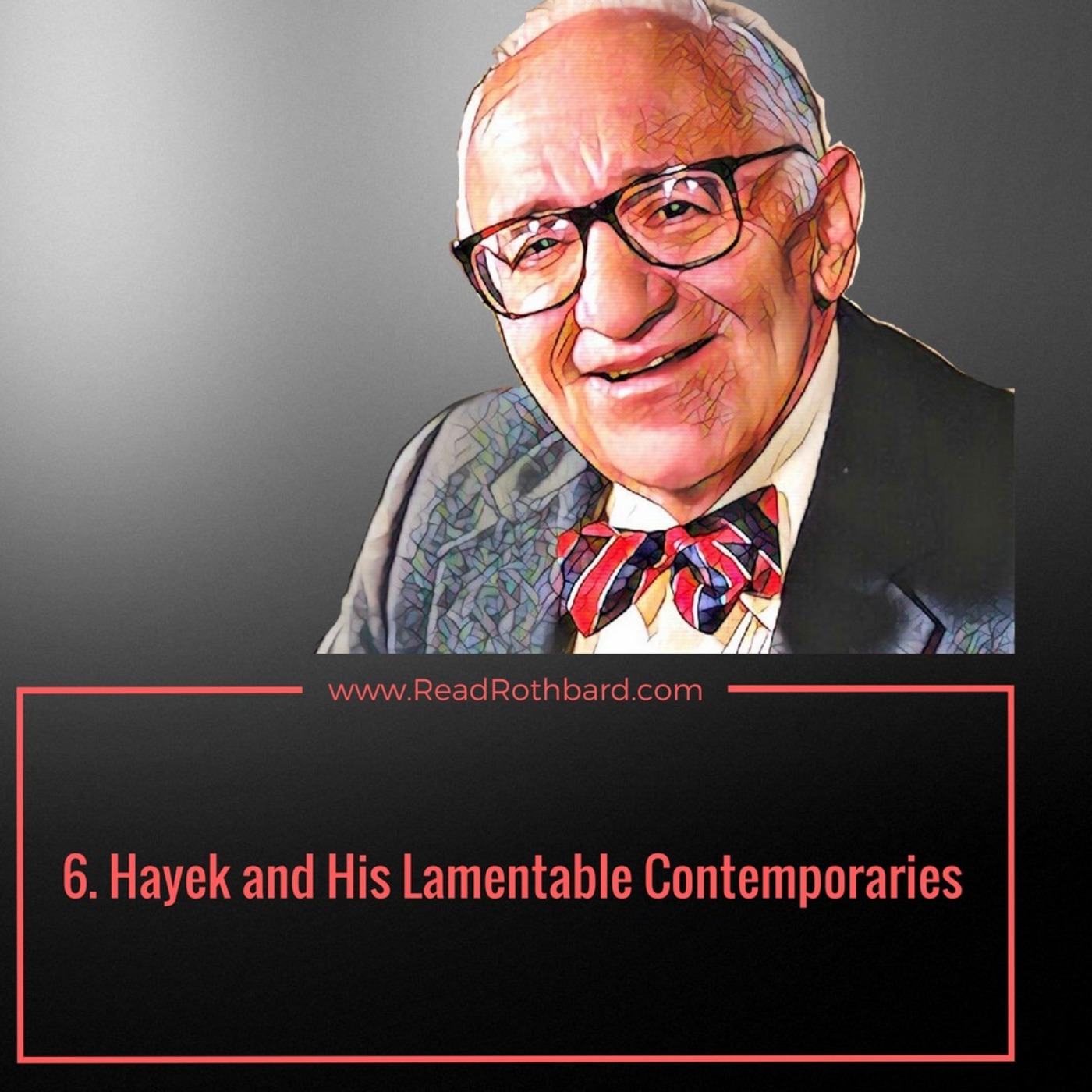 Enemy of the State: Murray Rothbard