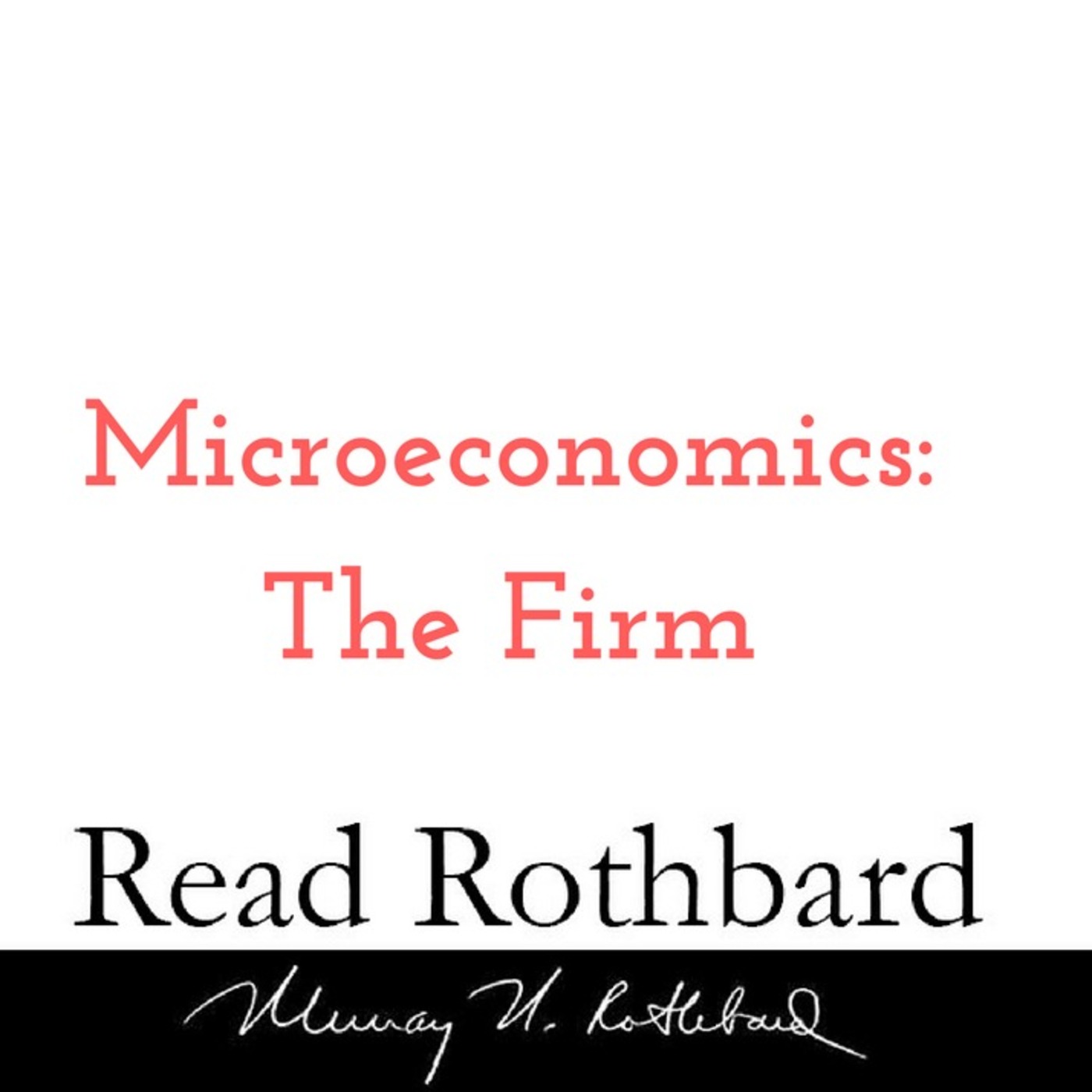 Enemy of the State: Murray Rothbard