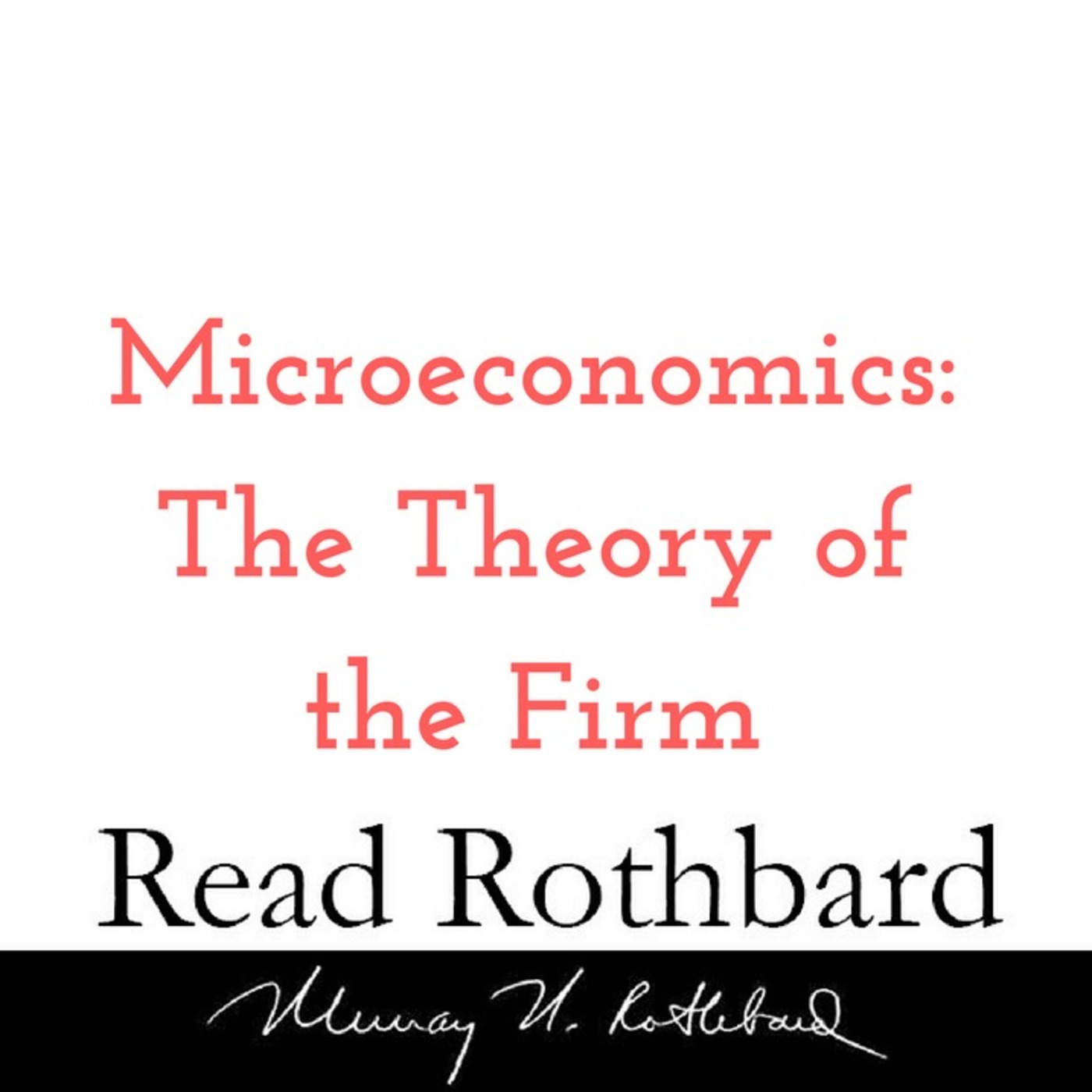 Enemy of the State: Murray Rothbard