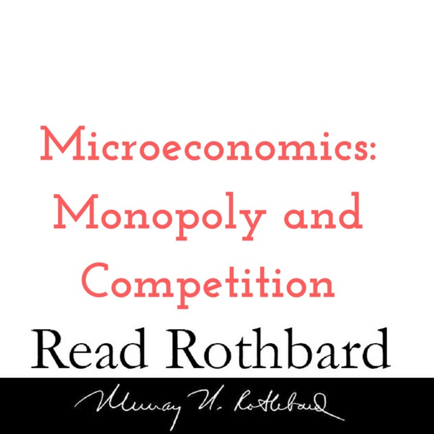 Enemy of the State: Murray Rothbard