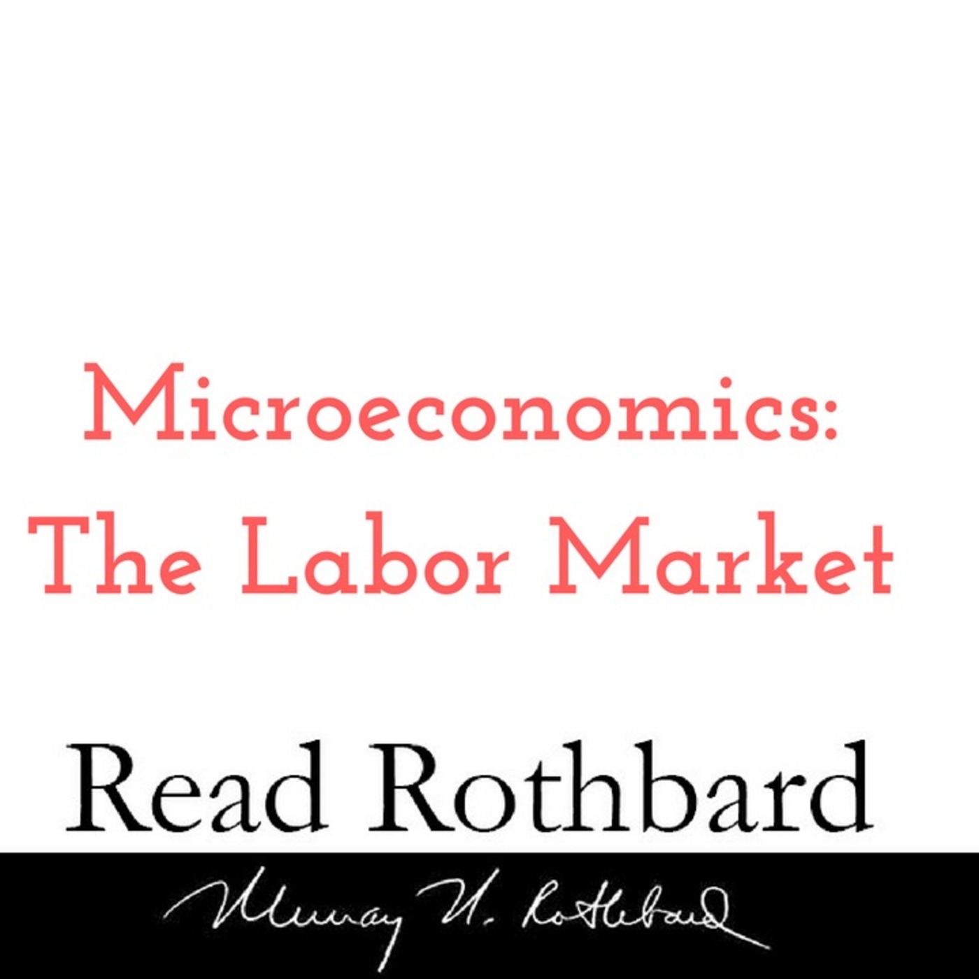 Enemy of the State: Murray Rothbard