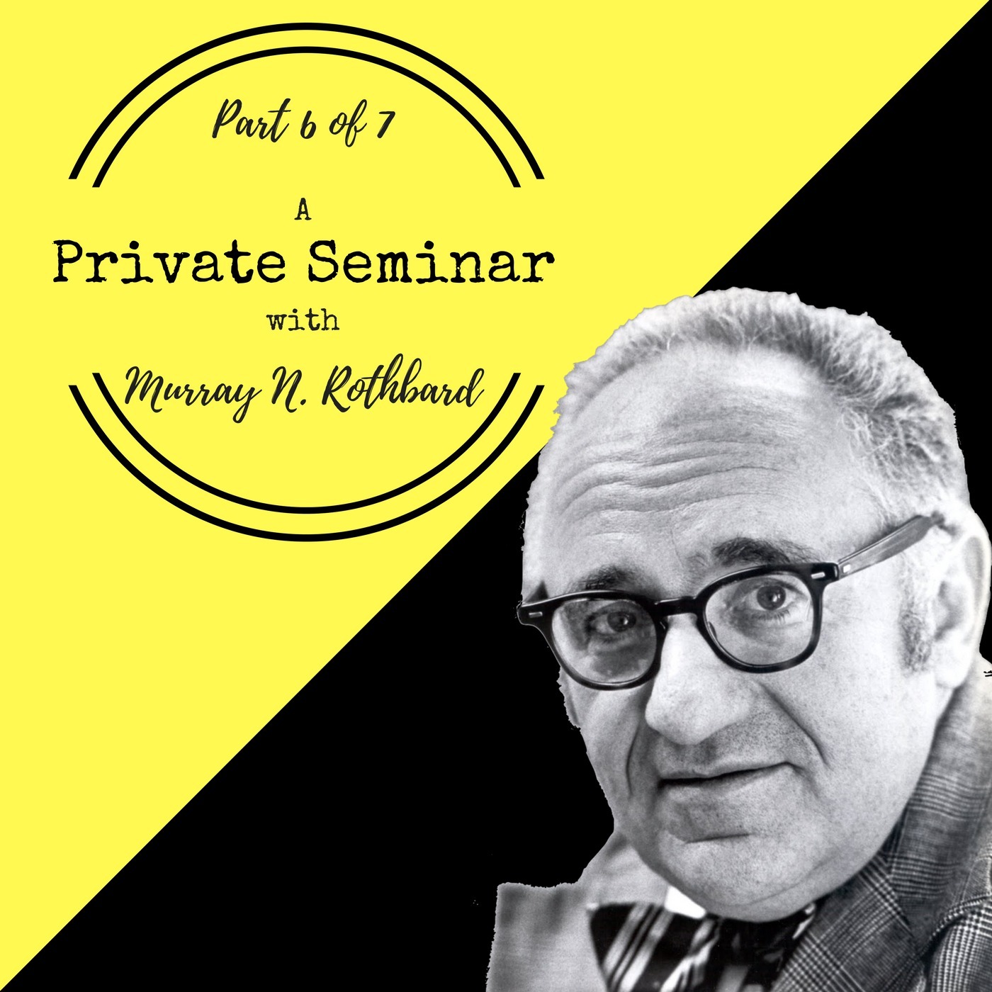 Enemy of the State: Murray Rothbard
