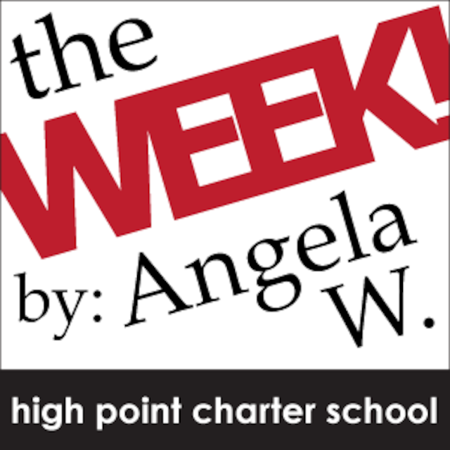 The Week! By Angela W.