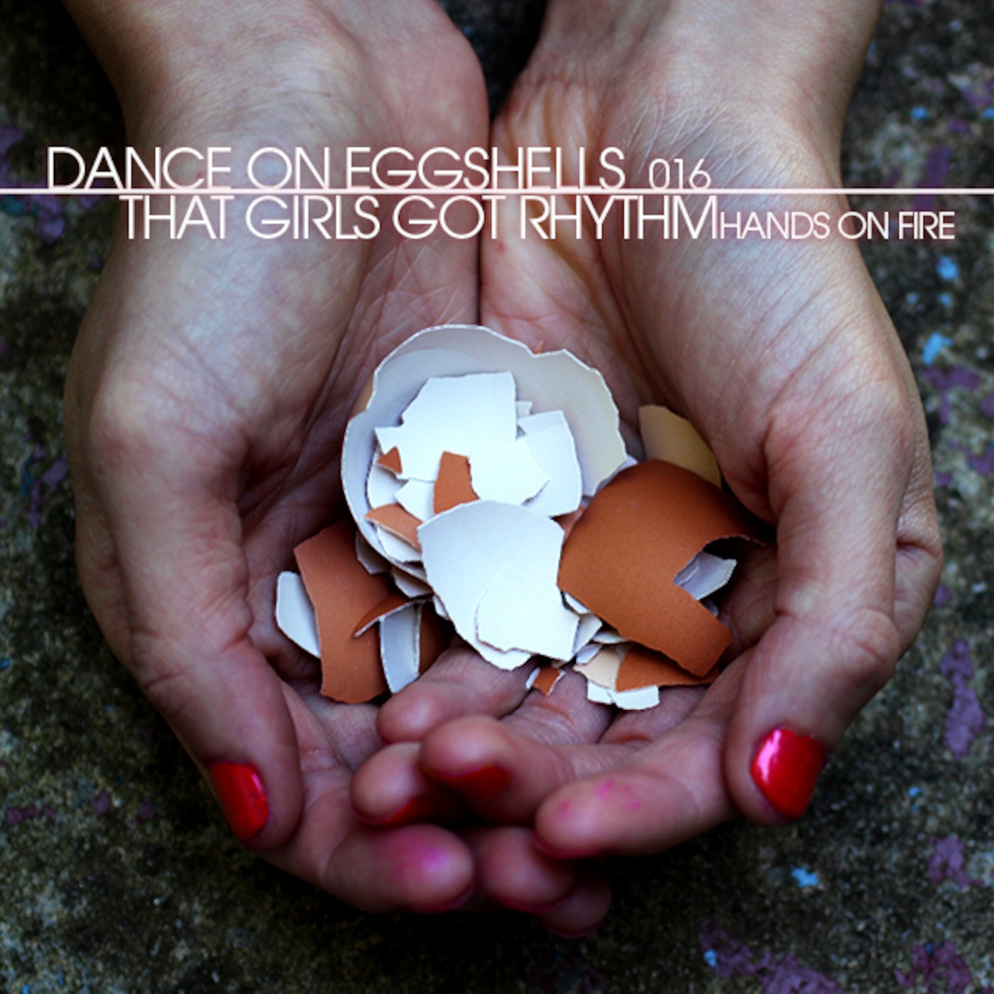 Dance On Eggshells 016 - That Girls Got Rhythm