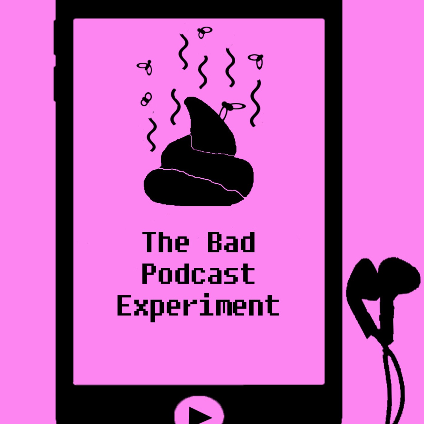 The Bad Podcast Experiment