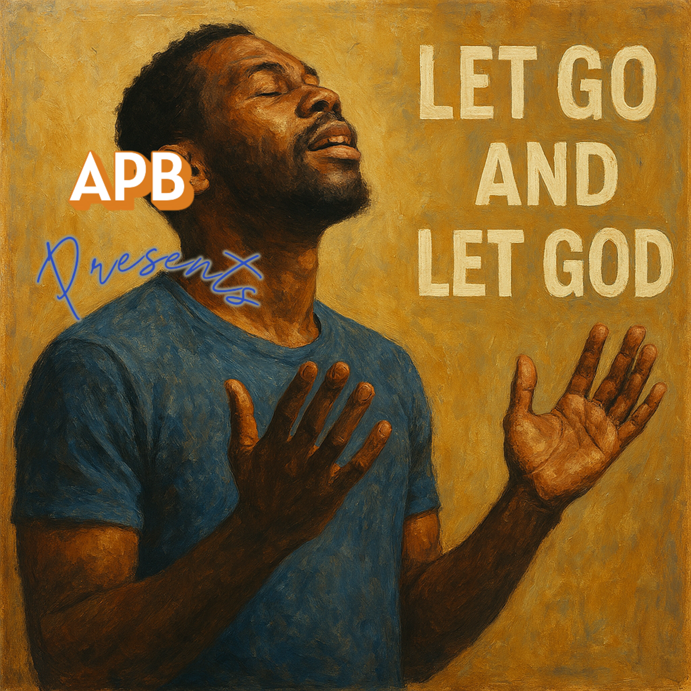 Episode 8: APB Presents Let Go and Let God #108 episode artwork