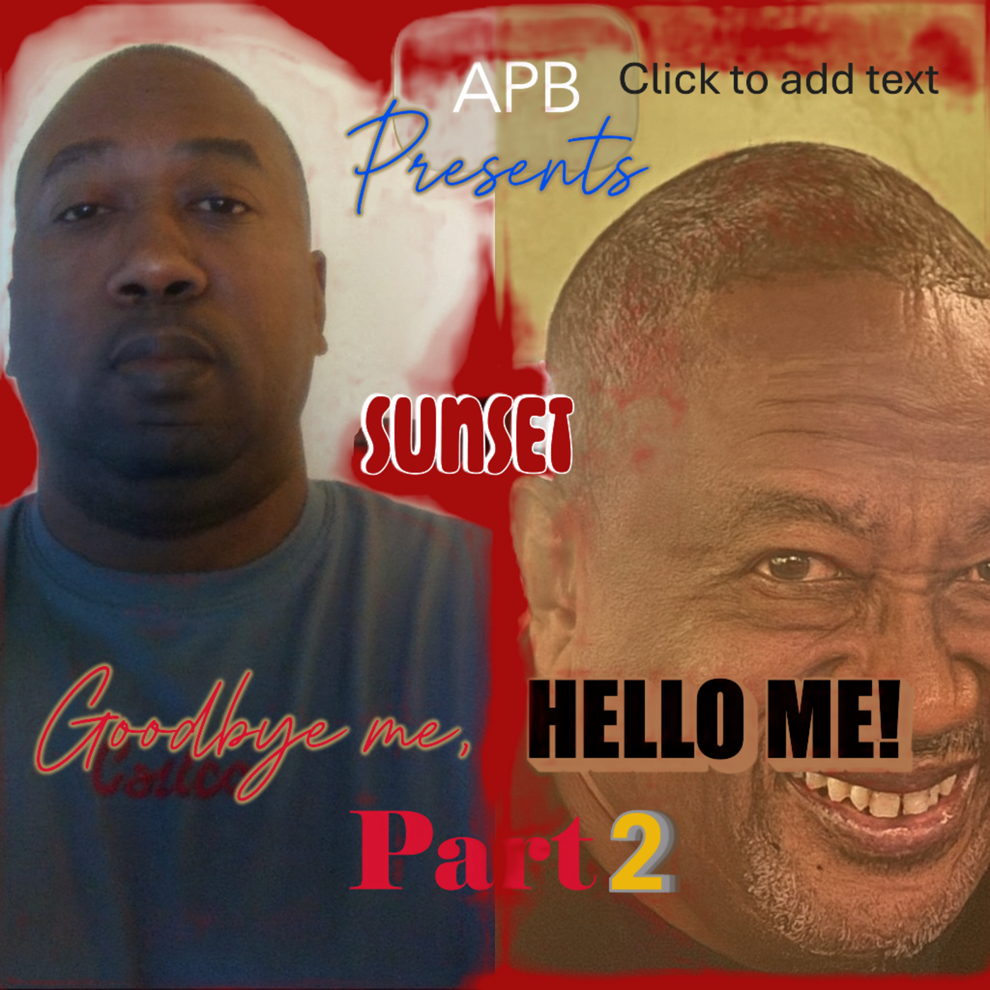 Episode 15: APB Presents Goodbye me, HELLO ME!-SUNSET PART 2 #114 episode artwork