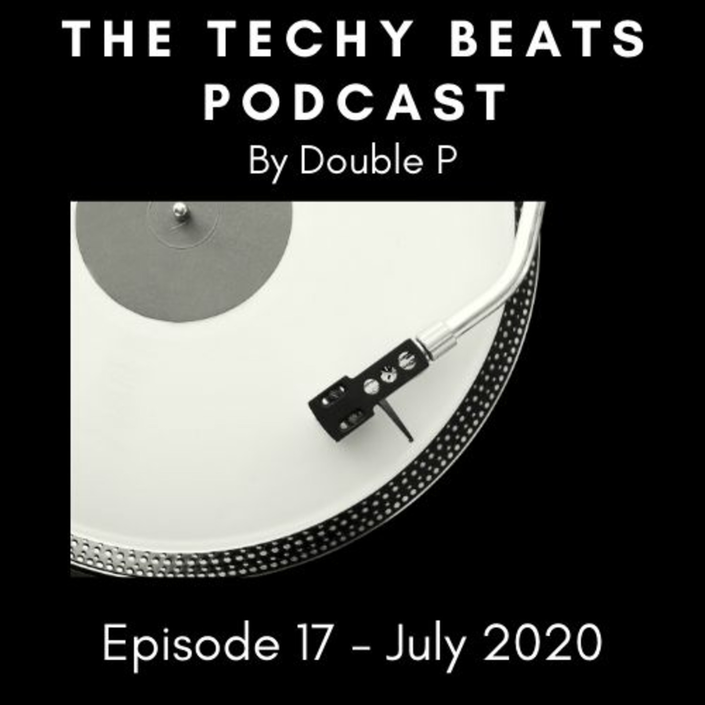 Double P - Techy Beats 17 (July 2020)