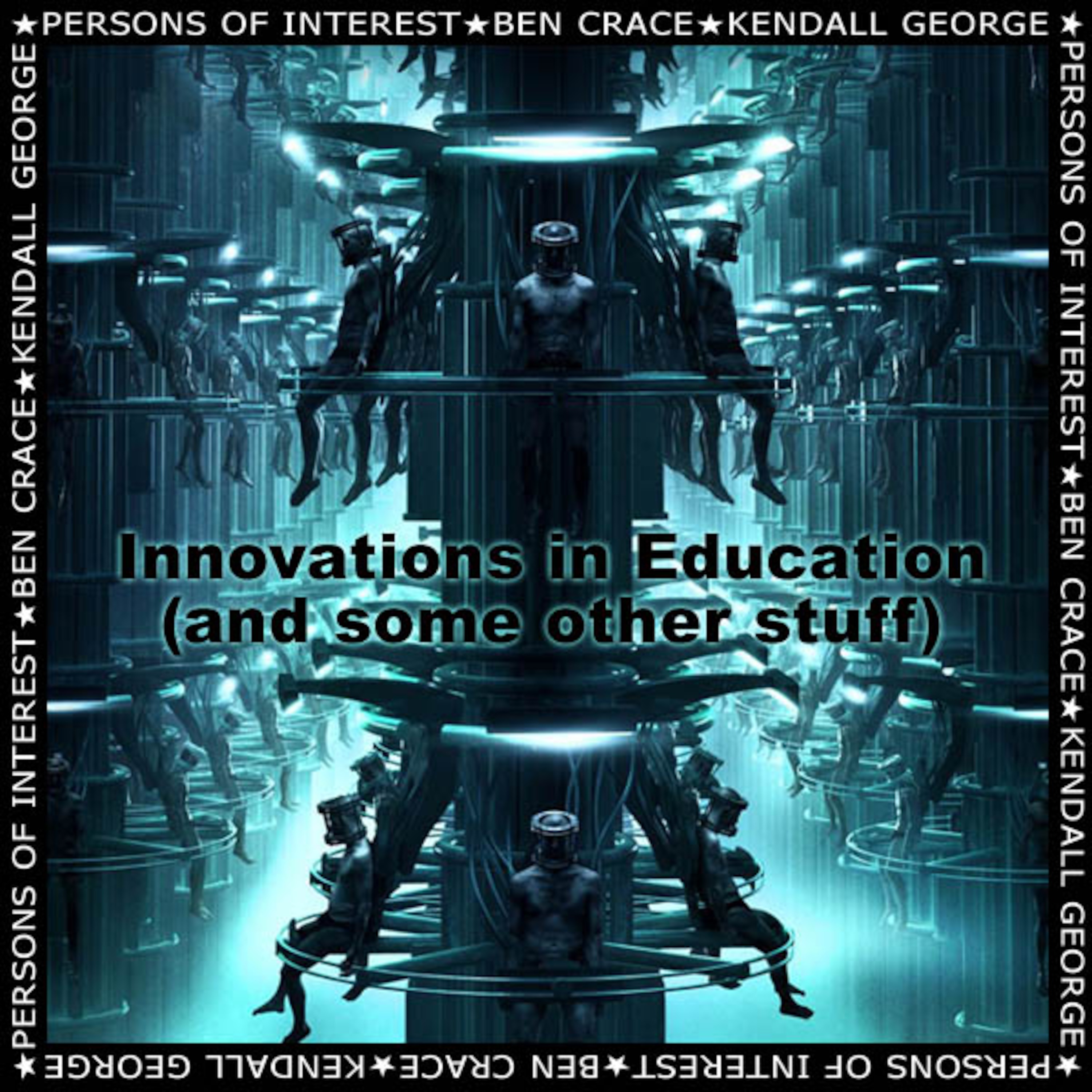 Ep. 11: Innovations in Education (and some other stuff) episode artwork
