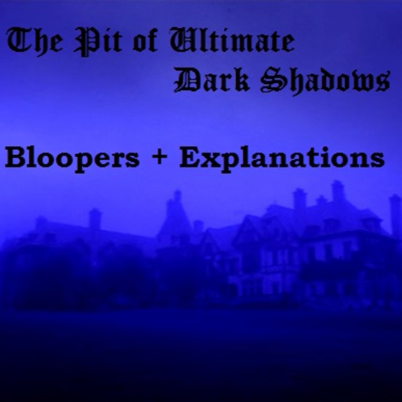 The Pit of Ultimate Dark Shadows podcast