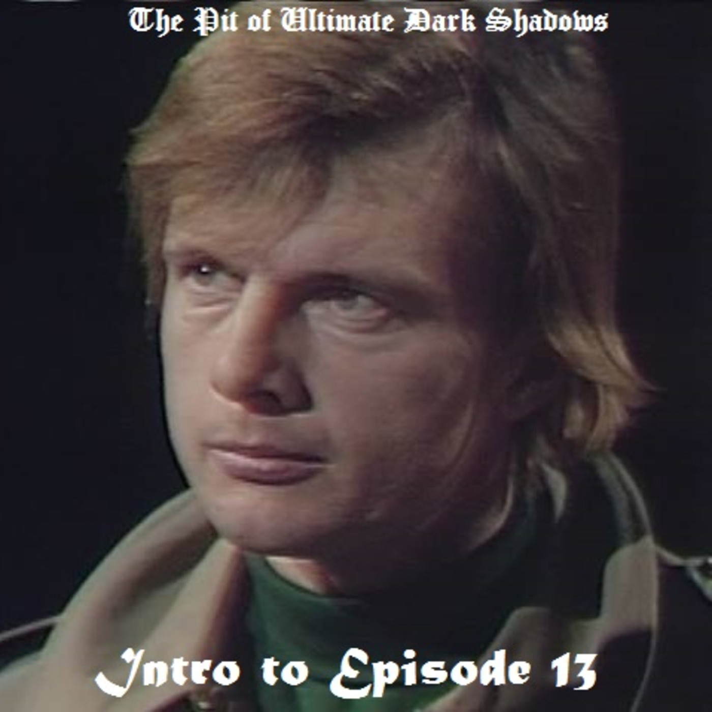 The Pit of Ultimate Dark Shadows podcast