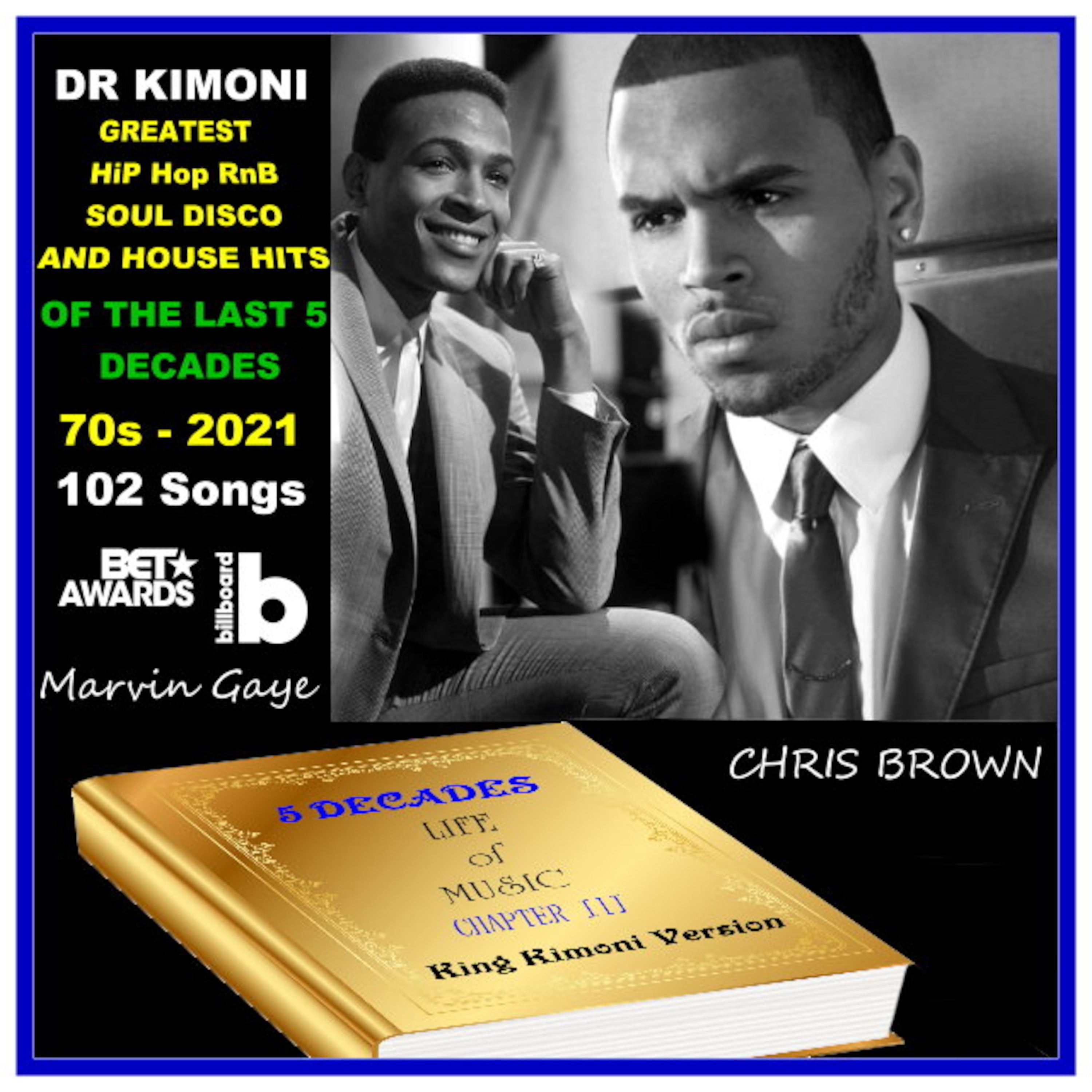 Dr Kimoni  Present  5 Decades  of the Greates Hits  5-10-2021 cover art