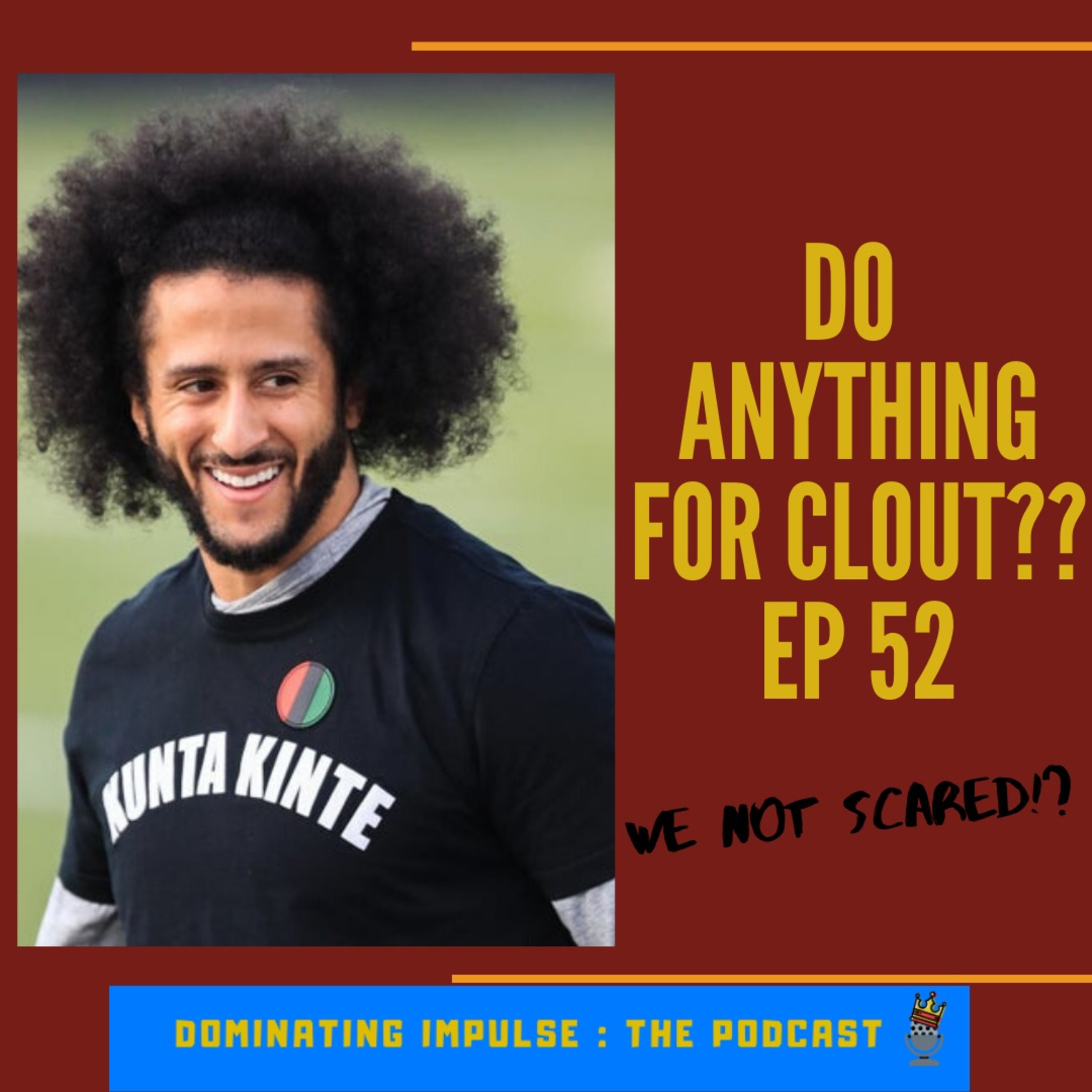 Do Any For Clout?! Ep 52