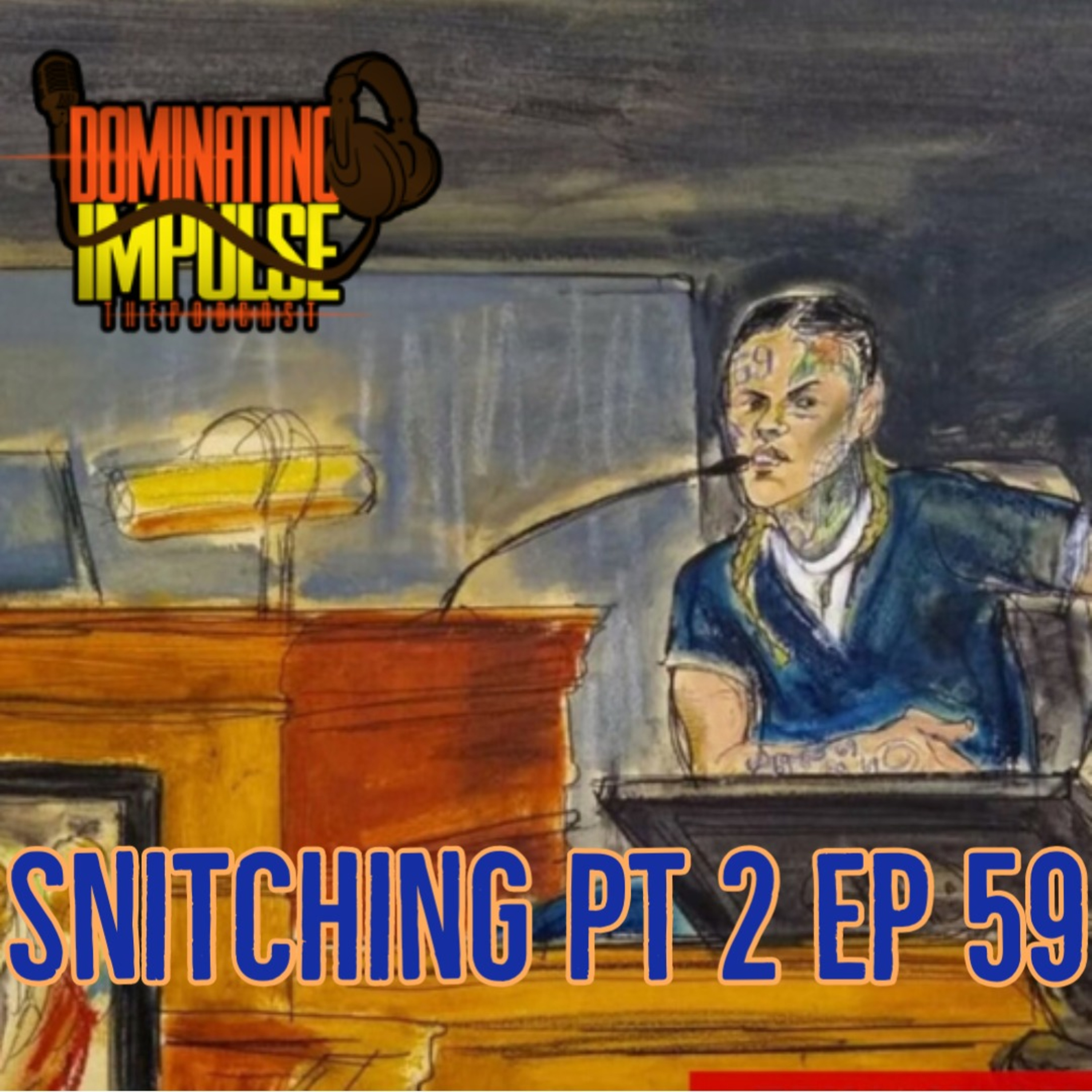 Snitching Pt 2 Ep 59