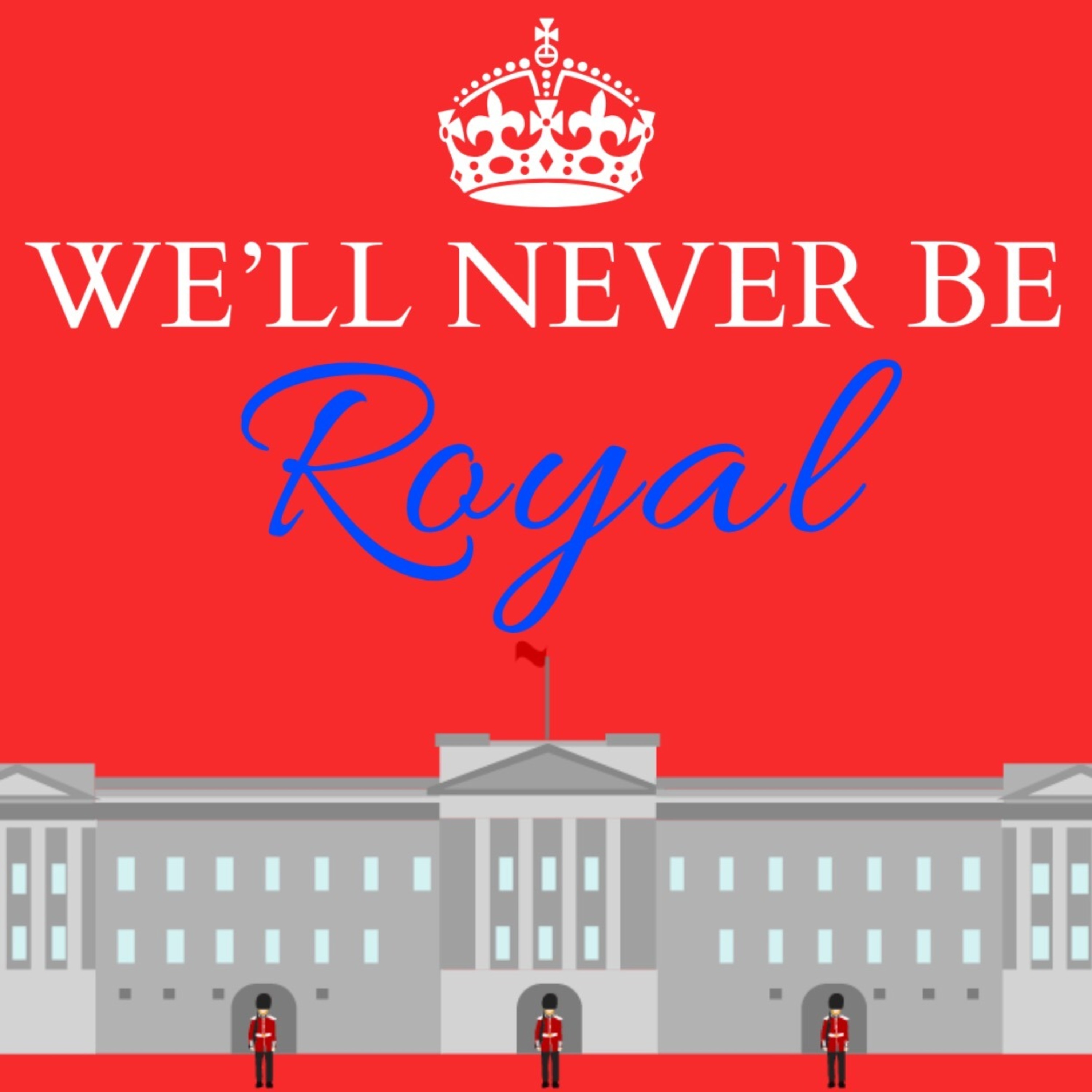 We'll. Hear Royal.