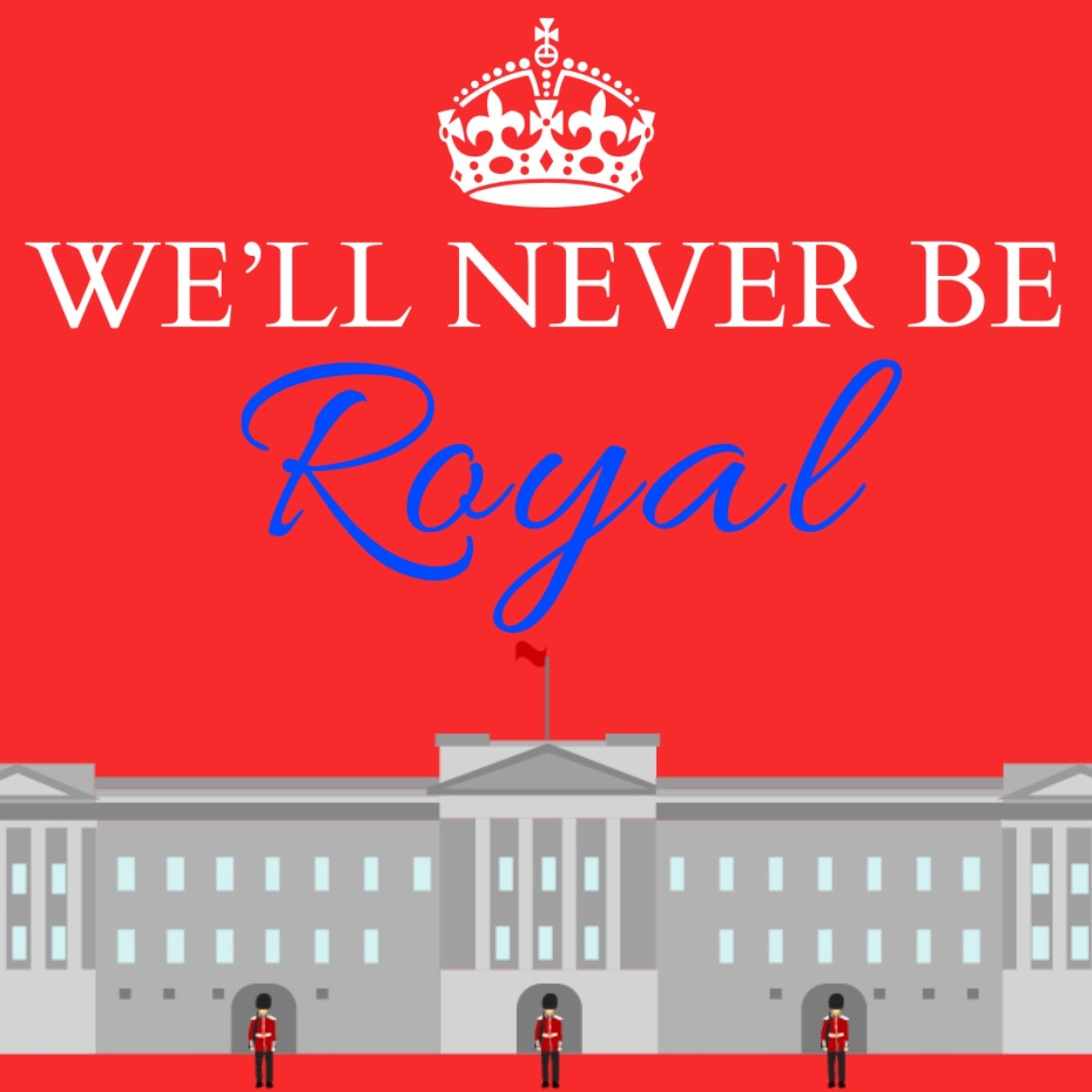 We ll. Royal never be Royal. Be me Royal компании. And we’ll never be Royals.